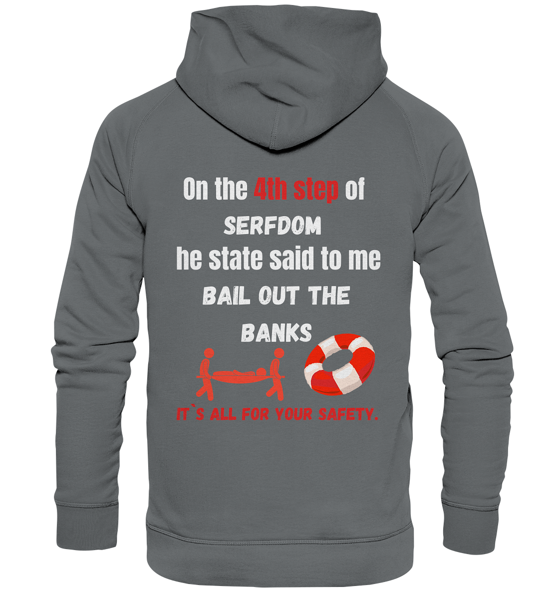 4th step of serfdom the state said to me: BAIL OUT THE BANKS # RÜCKENDRUCK # (Ladies Collection 21% Rabatt bis zum Halving 2024) - Basic Unisex Hoodie
