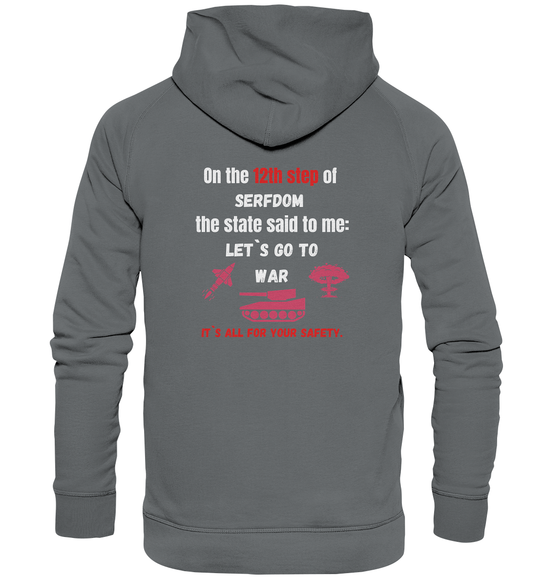 12th steps of serfdom - LET`S GO TO WAR - RÜCKENDRUCK (Herren, Men) - Basic Unisex Hoodie