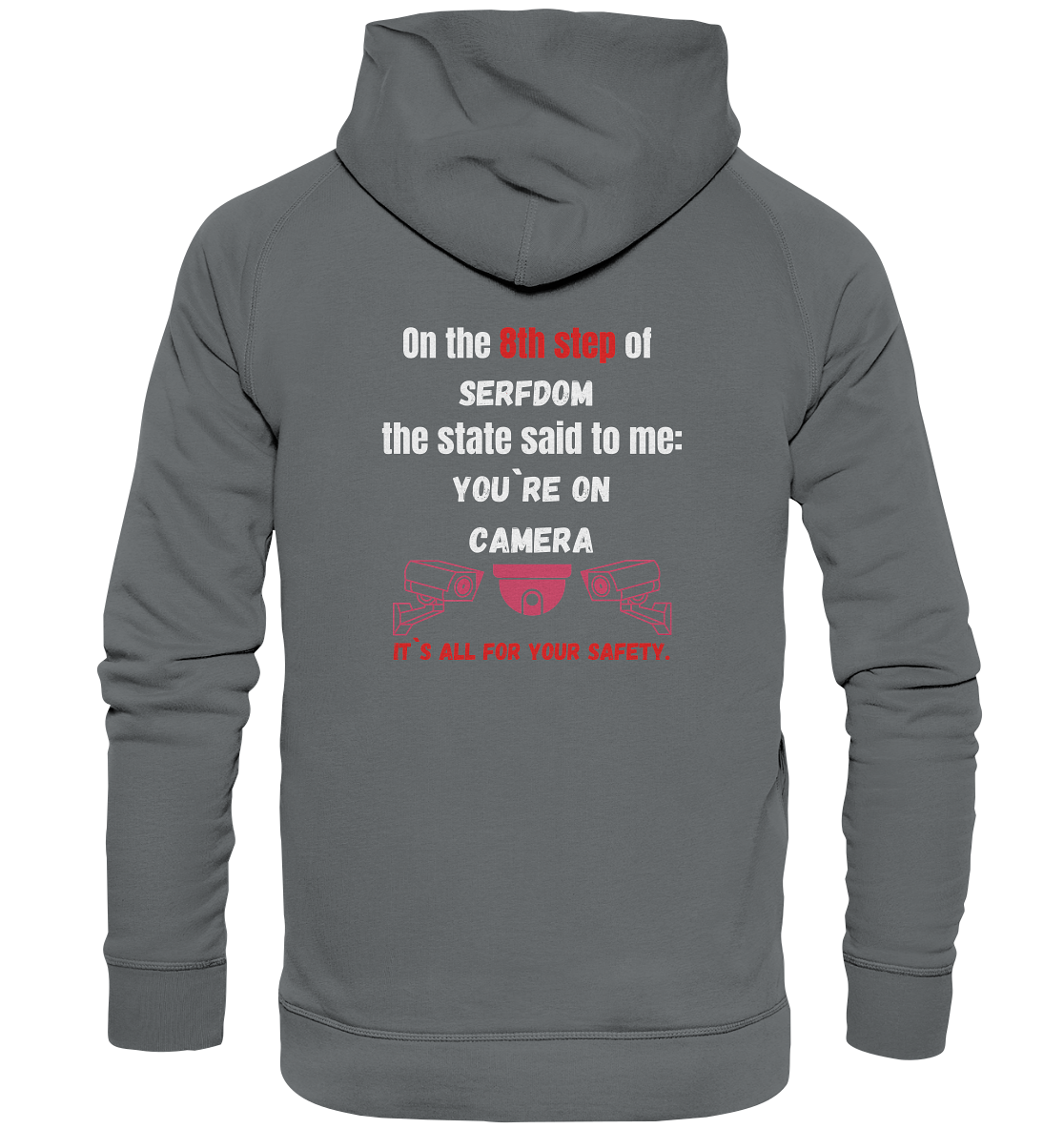 8th step of serfdom - YOU`RE ON CAMERA - RÜCKENDRUCK (Herren, Men) - Basic Unisex Hoodie