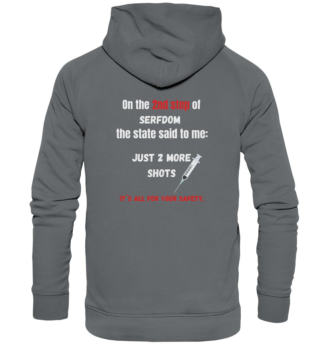 2nd step of serfdom - JUST 2 MORE SHOTS - RÜCKENDRUCK (Herren, Men) - Basic Unisex Hoodie