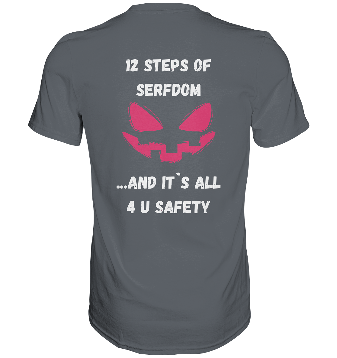 1st from 12 steps of serfdom - IT`S ALL 4 U SAFETY - RÜCKENDRUCK FARBIG (Herren, Men) - Classic Shirt