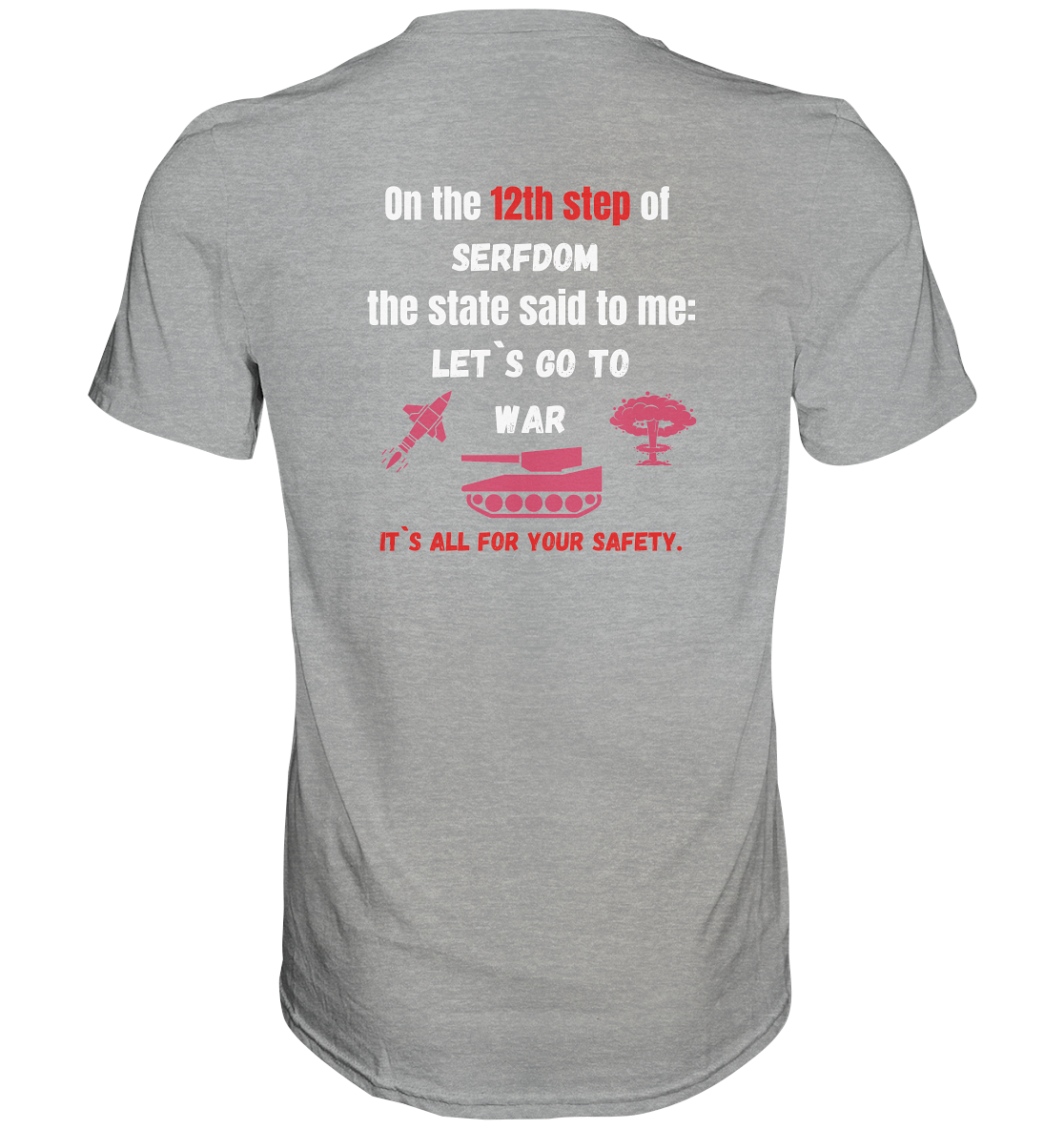 12th steps of serfdom - LET`S GO TO WAR - RÜCKENDRUCK (Herren, Men) - Classic Shirt