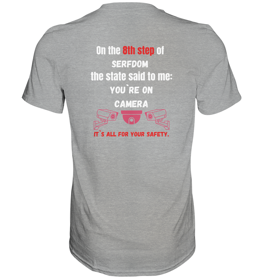 8th step of serfdom - YOU`RE ON CAMERA - RÜCKENDRUCK (Herren, Men) - Classic Shirt