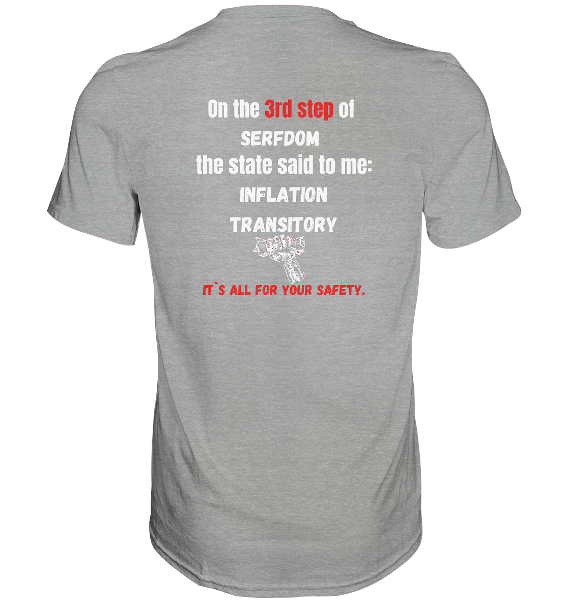 3rd step of serfdom - INFLATION TRANSITORY - RÜCKENDRUCK (Herren, Men) - Classic Shirt