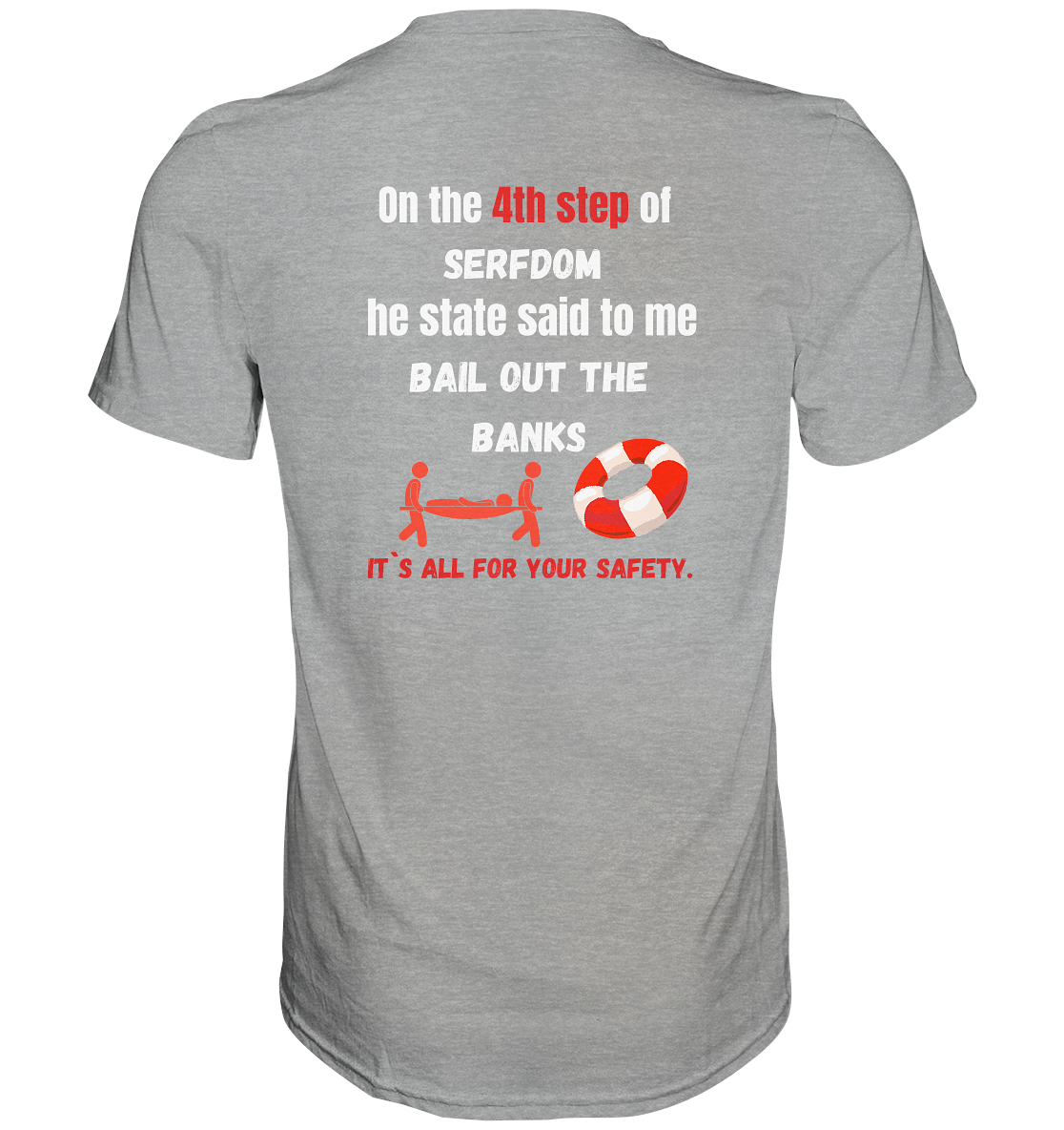 4th step of serfdom - BAIL OUT THE BANKS - RÜCKENDRUCK (Herren, Men) - Classic Shirt