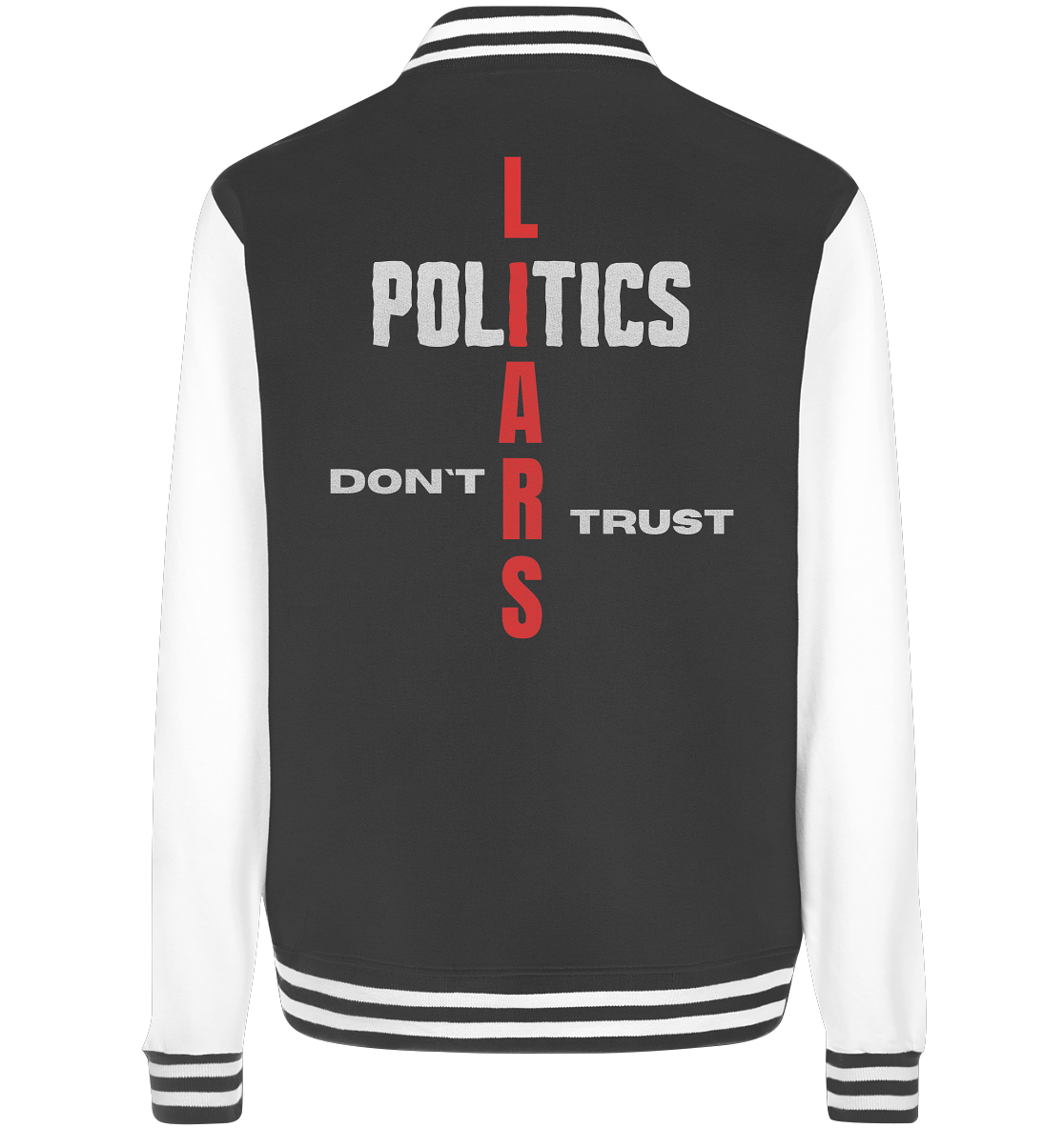 DON`T TRUST POLITICS, LIARS (Ladies Collection, Vers. 2) - College Jacket