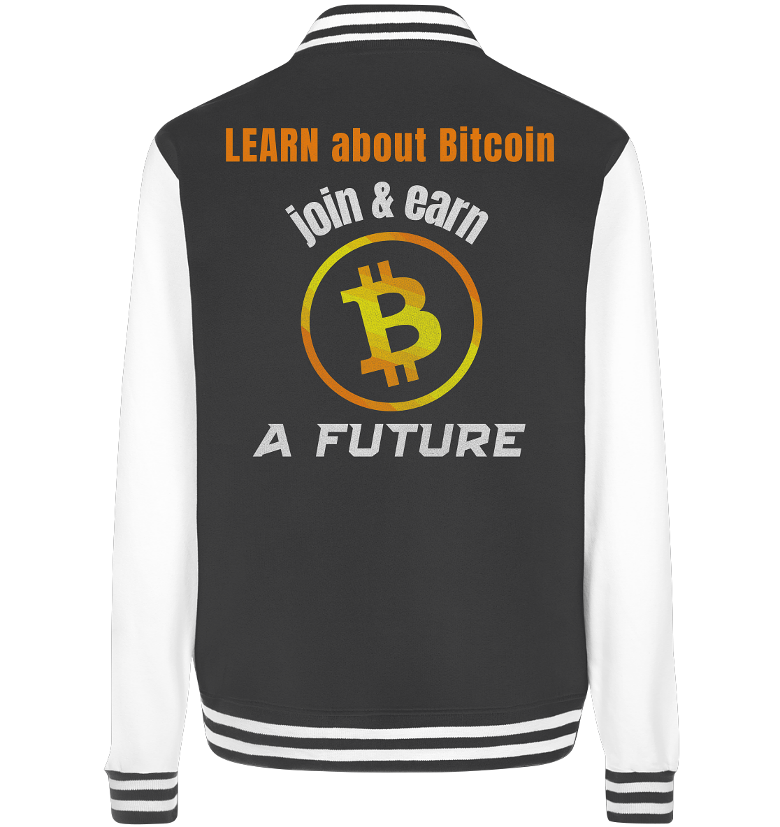 LEARN about BITCOIN join & earn A FUTURE - Ladies, Variante - College Jacket