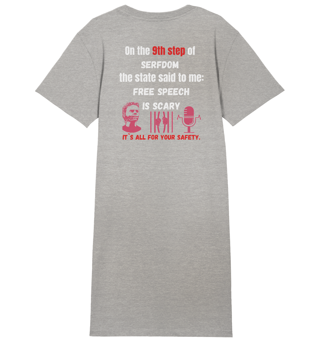 9th step of serfdom the state said to me: FREE SPEECH IS SCARY # RÜCKENDRUCK # (Ladies Collection 21% Rabatt bis zum Halving 2024) - Ladies Organic Shirt Dress