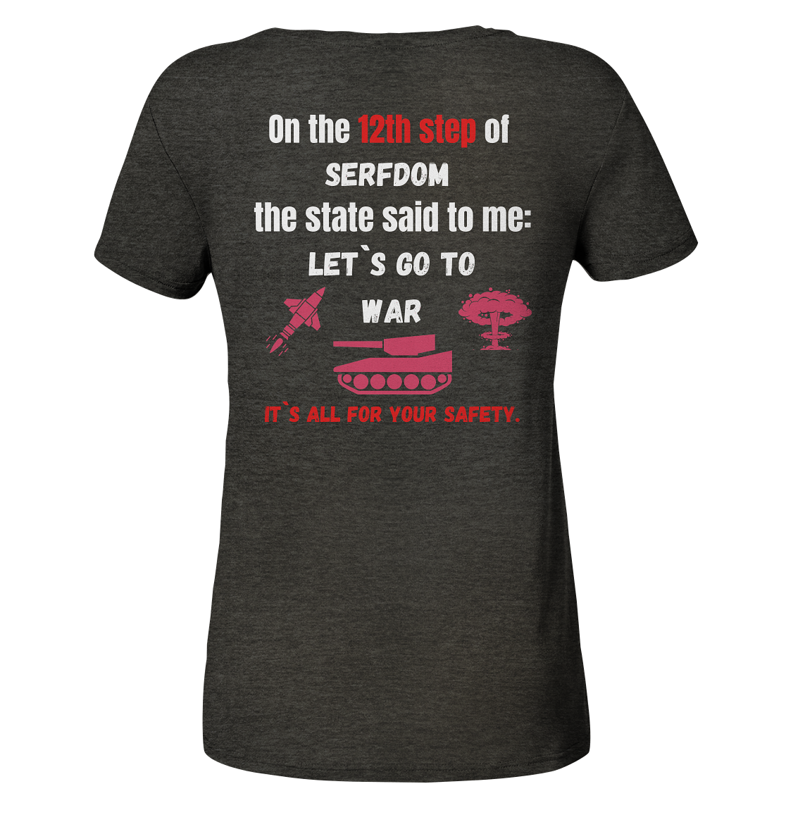 12th step of serfdom. Let`s go to war. # RÜCKENDRUCK # (Ladies Collection 21% Rabatt bis zum Halving 2024) - Ladies Organic Shirt (meliert)