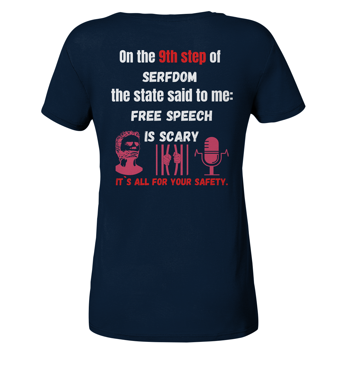 9th step of serfdom the state said to me: FREE SPEECH IS SCARY # RÜCKENDRUCK # (Ladies Collection 21% Rabatt bis zum Halving 2024) - Ladies Organic V-Neck Shirt