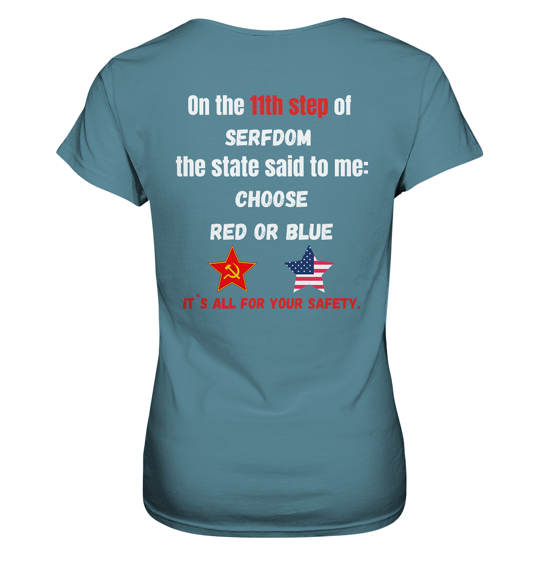 11th step of serfdom the state said to me: CHOOSE RED OR BLUE # RÜCKENDRUCK # (Ladies Collection 21% Rabatt bis zum Halving 2024) - Ladies Premium Shirt
