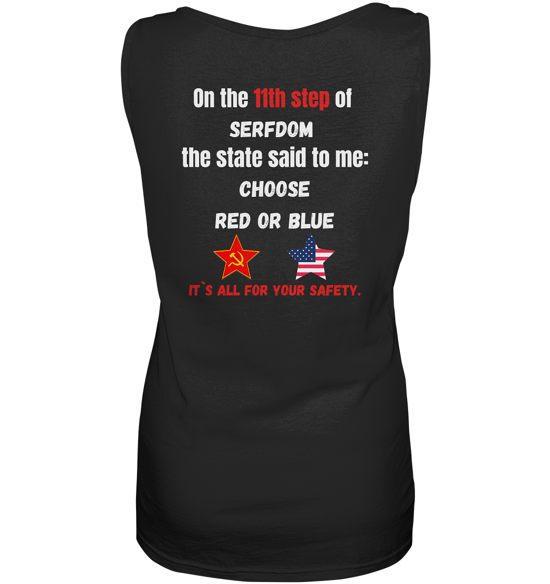 11th step of serfdom the state said to me: CHOOSE RED OR BLUE # RÜCKENDRUCK # (Ladies Collection 21% Rabatt bis zum Halving 2024) - Ladies Tank-Top