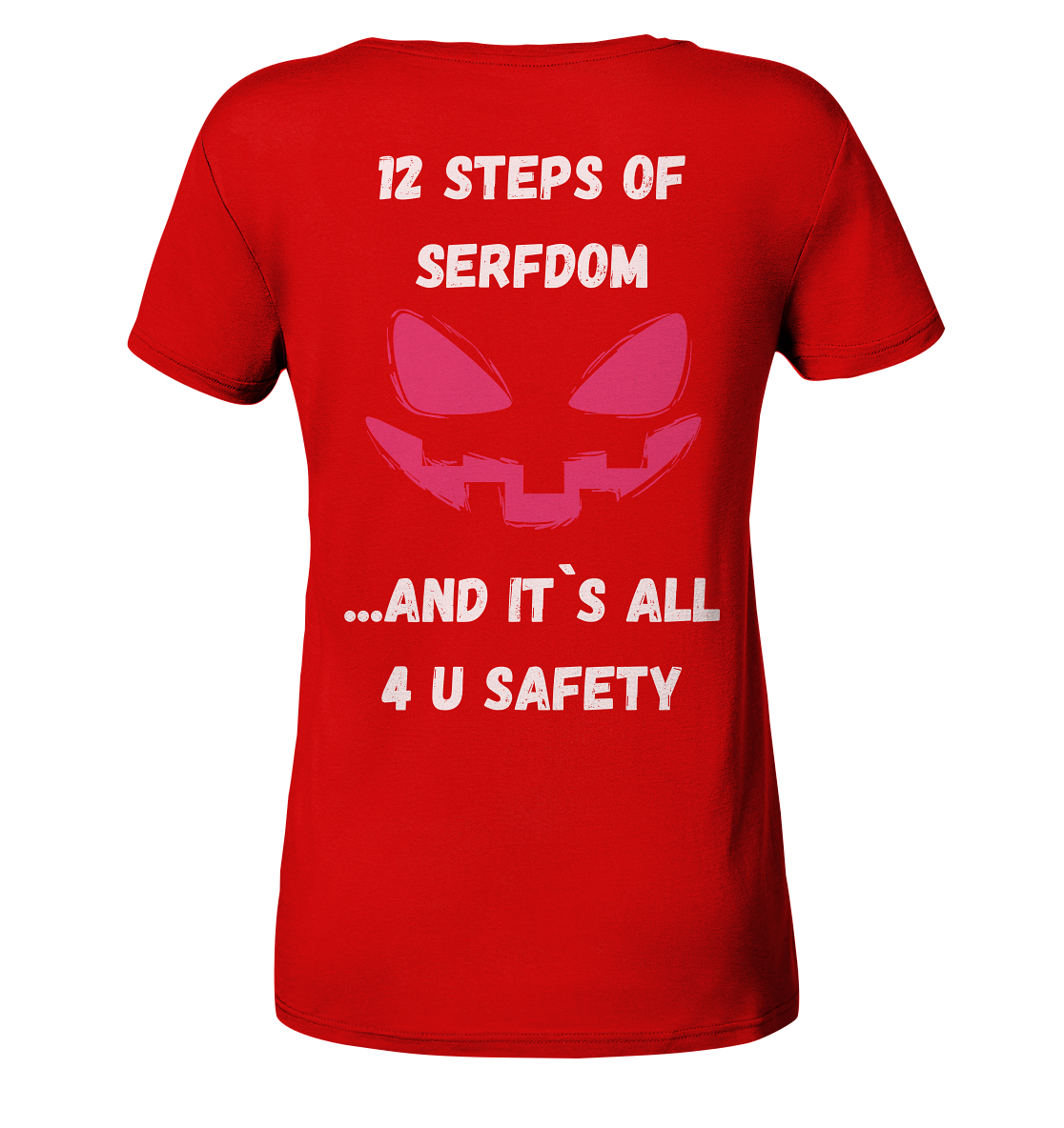 On the 1st step of serfdom the state said to me: IT`S ALL 4 YOUR SAFETY # RÜCKENDRUCK # (Ladies Collection 21% Rabatt bis zum Halving 2024) - Ladies V-Neck Shirt