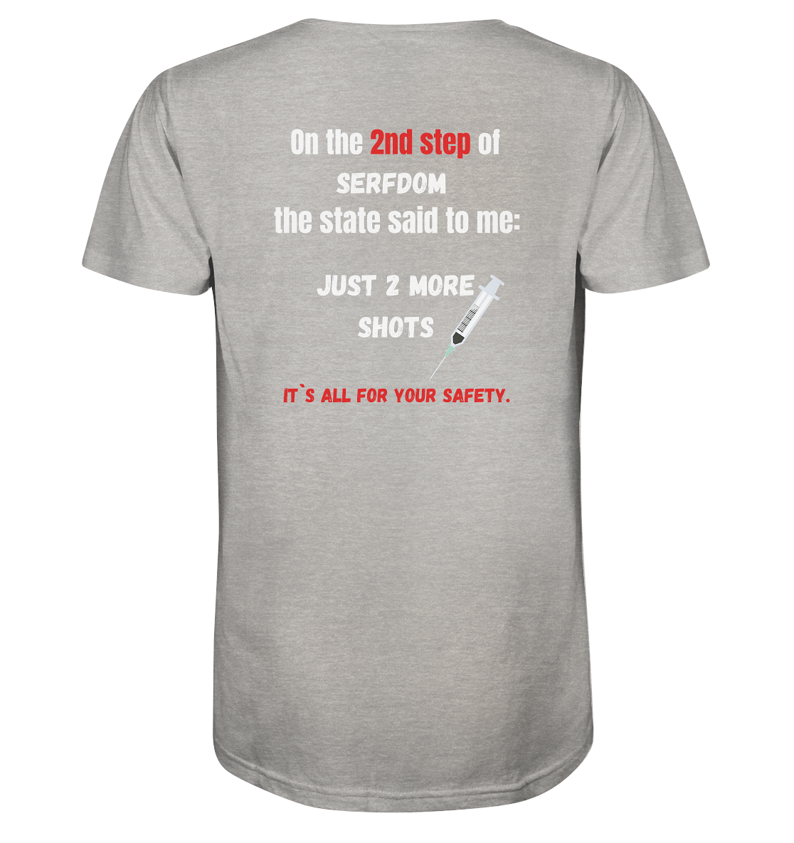 2nd step of serfdom - JUST 2 MORE SHOTS - RÜCKENDRUCK (Herren, Men) - Mens Organic V-Neck Shirt