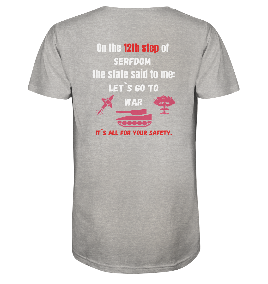 12th steps of serfdom - LET`S GO TO WAR - RÜCKENDRUCK (Herren, Men) - Mens Organic V-Neck Shirt