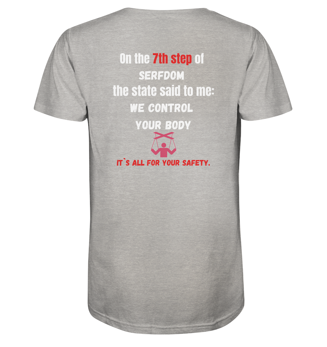 7th step of serfdom - WE CONTROL YOUR BODY - RÜCKENDRUCK (Herren, Men) - Mens Organic V-Neck Shirt