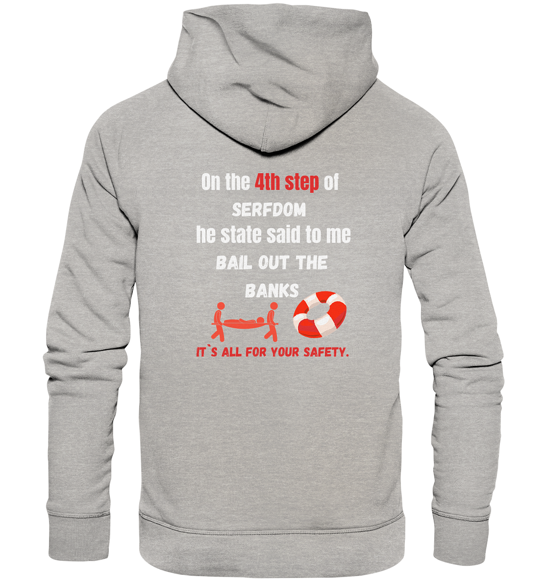 4th step of serfdom - BAIL OUT THE BANKS - RÜCKENDRUCK (Herren, Men) - Organic Basic Hoodie