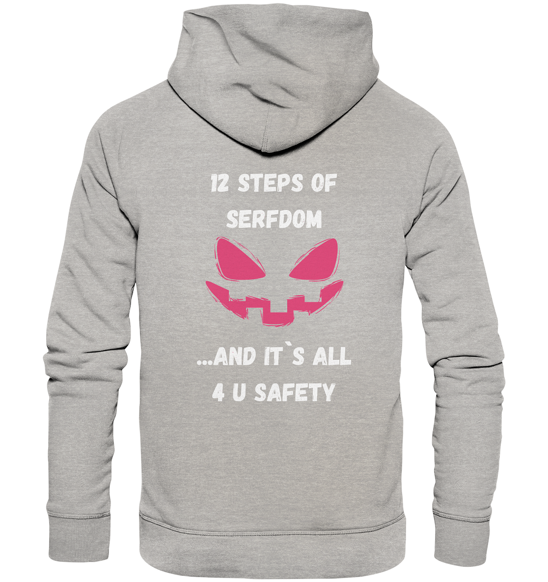 1st from 12 steps of serfdom - IT`S ALL 4 U SAFETY - RÜCKENDRUCK FARBIG (Herren, Men) - Organic Basic Hoodie