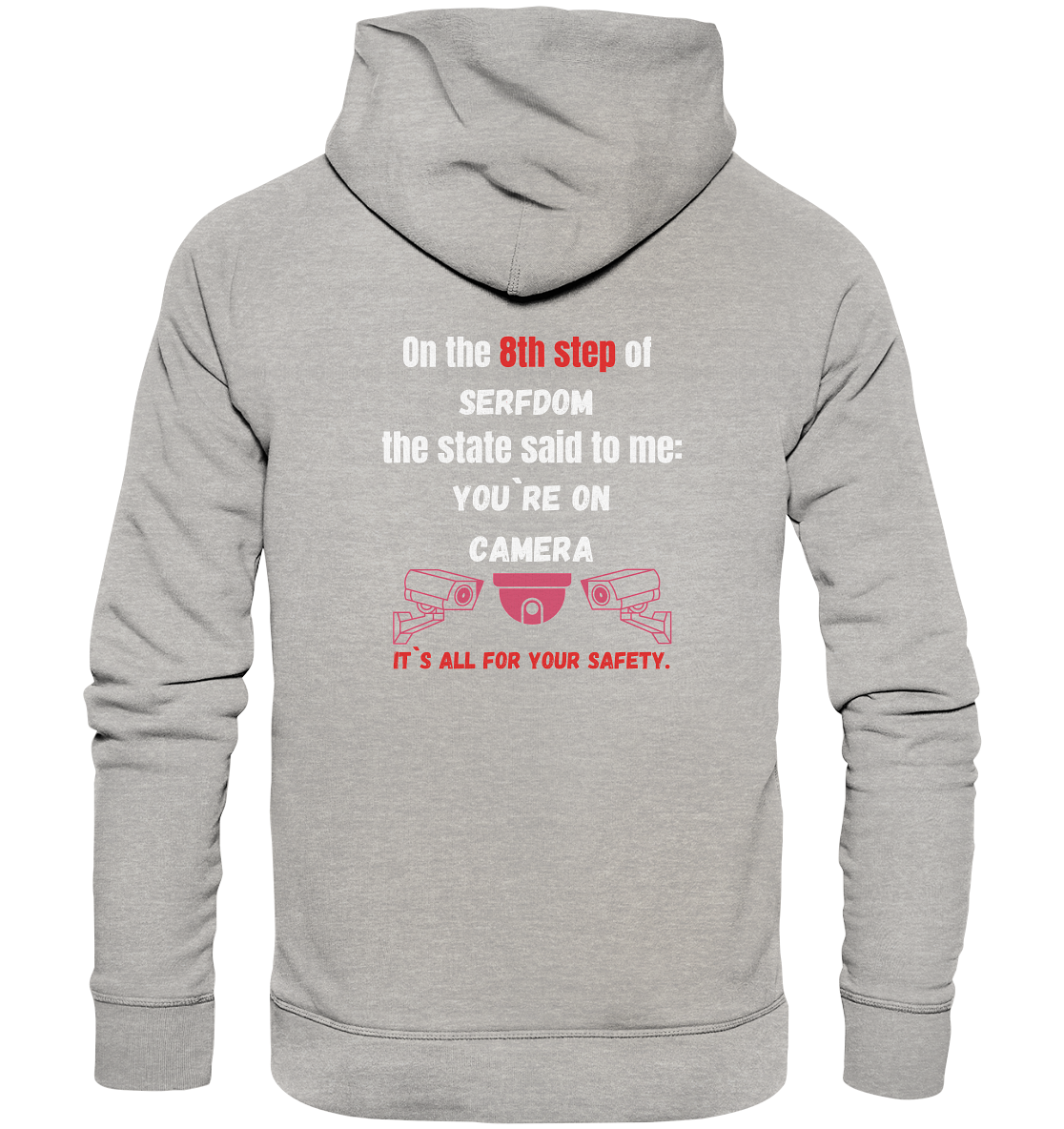8th step of serfdom - YOU`RE ON CAMERA - RÜCKENDRUCK (Herren, Men) - Organic Basic Hoodie