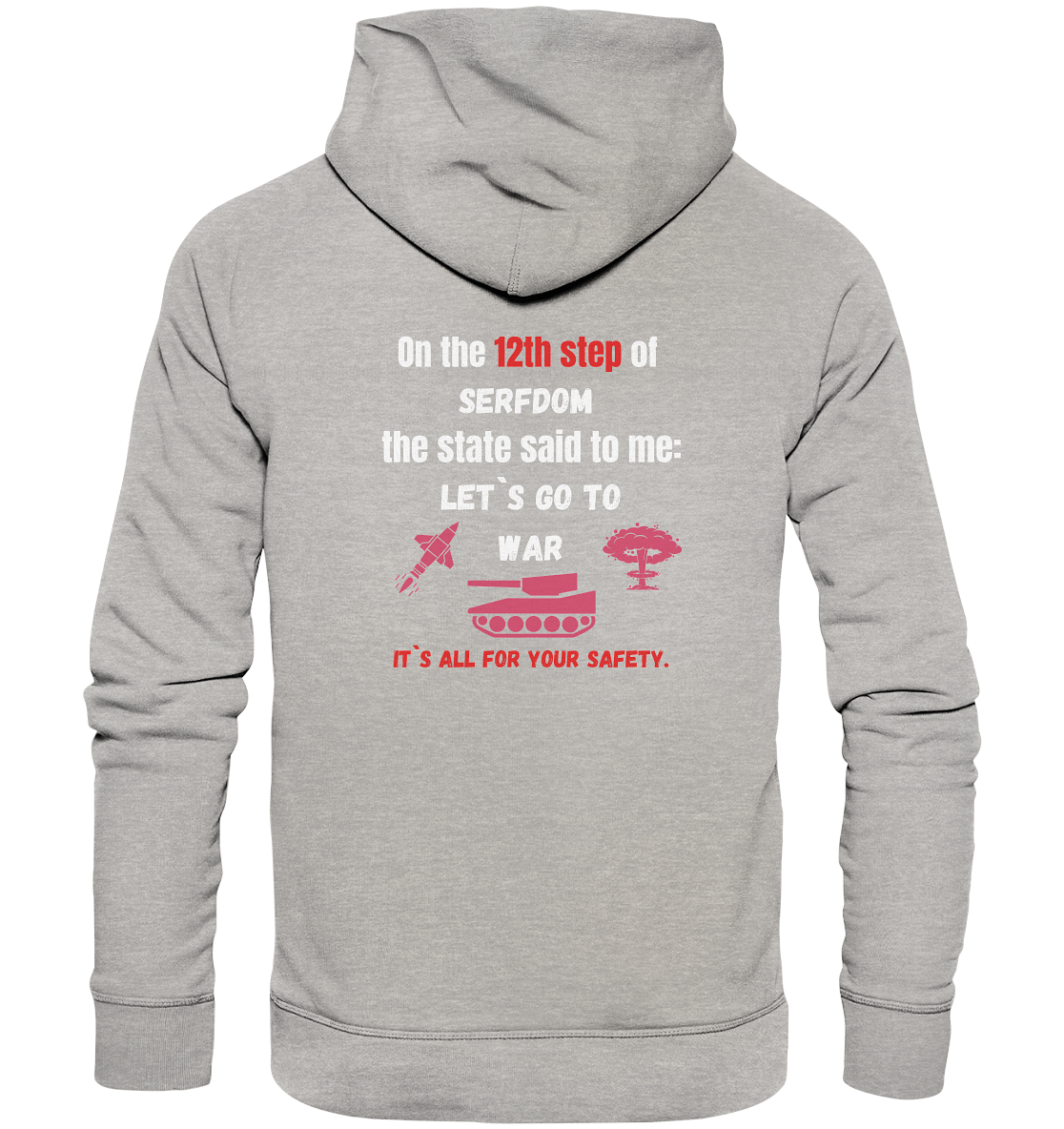 12th steps of serfdom - LET`S GO TO WAR - RÜCKENDRUCK (Herren, Men) - Organic Basic Hoodie