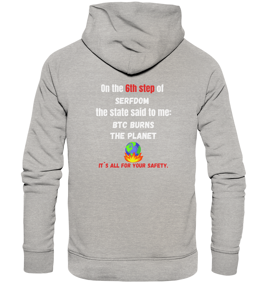 6th step of serfdom - BTC BURNS THE PLANET - RÜCKENDRUCK (Herren, Men) - Organic Basic Hoodie