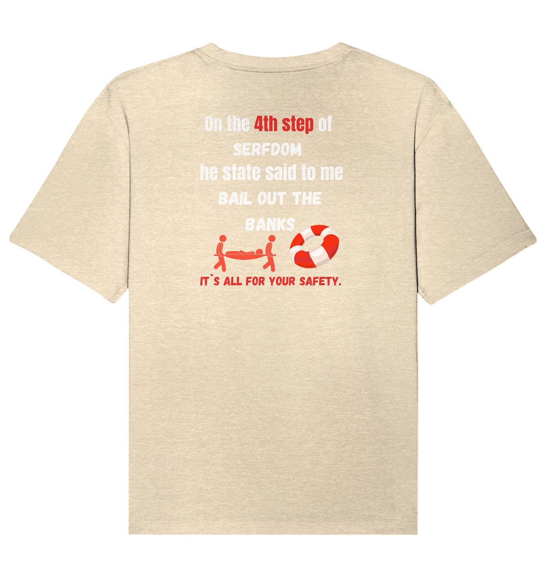 4th step of serfdom - BAIL OUT THE BANKS - RÜCKENDRUCK (Herren, Men) - Organic Relaxed Shirt