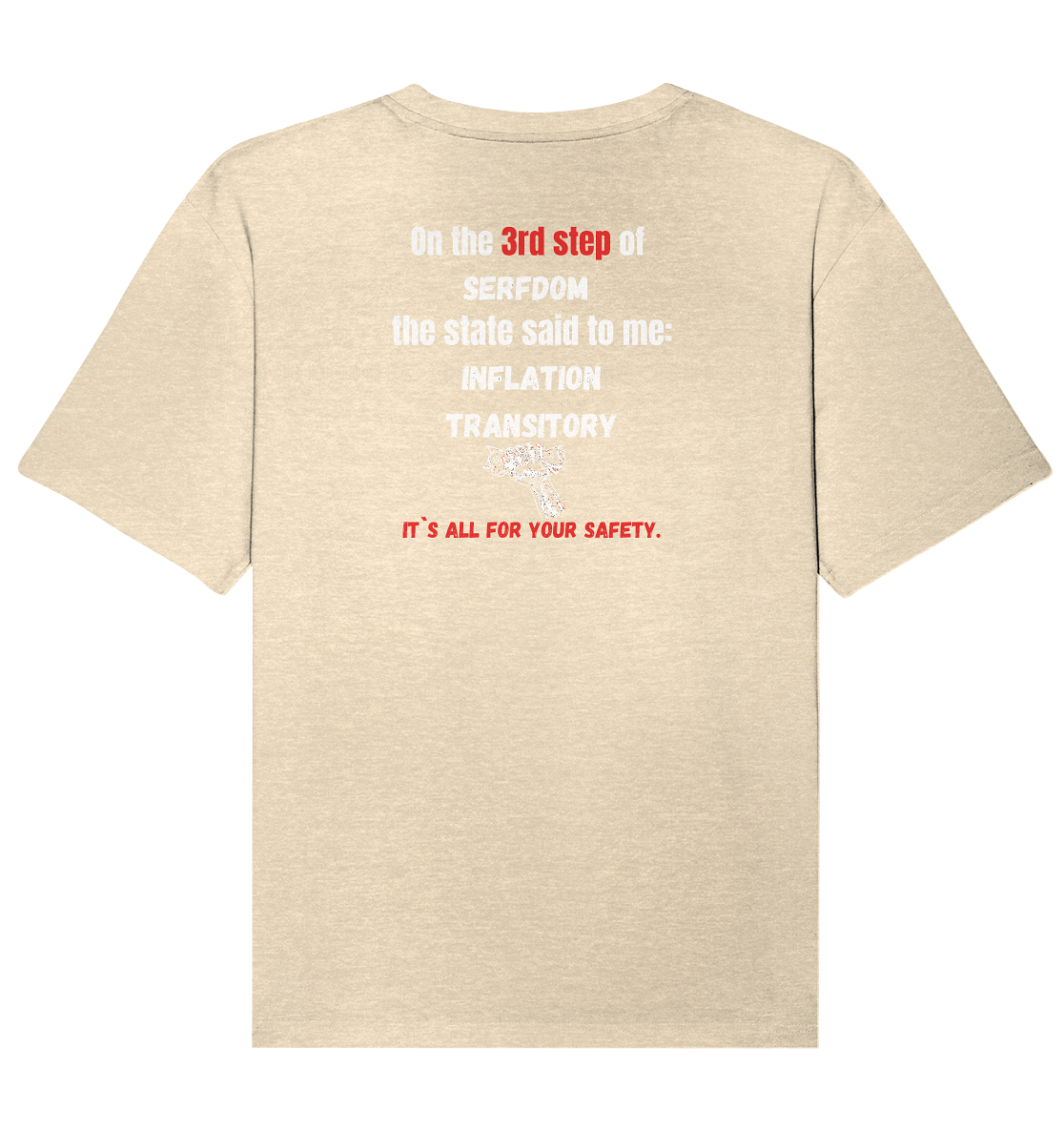 3rd step of serfdom - INFLATION TRANSITORY - RÜCKENDRUCK (Herren, Men) - Organic Relaxed Shirt