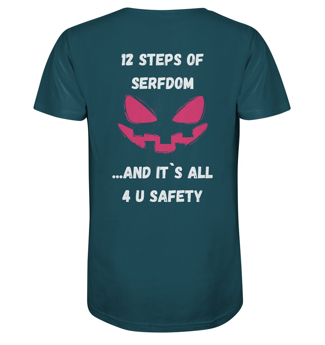 1st from 12 steps of serfdom - IT`S ALL 4 U SAFETY - RÜCKENDRUCK FARBIG (Herren, Men) - Organic Shirt