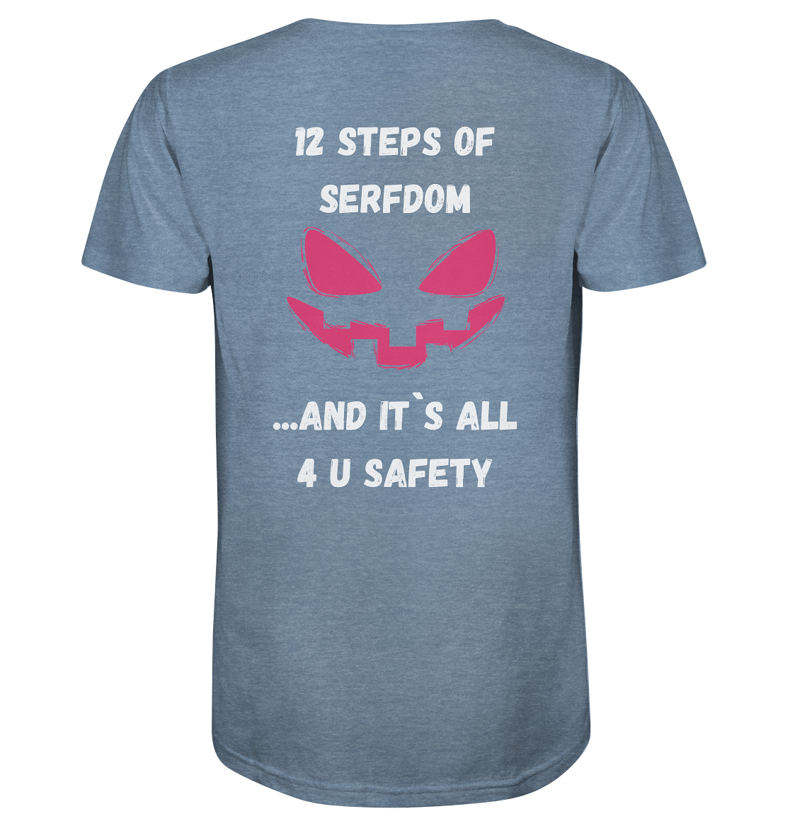 1st from 12 steps of serfdom - IT`S ALL 4 U SAFETY - RÜCKENDRUCK FARBIG (Herren, Men) - Organic Shirt (meliert)