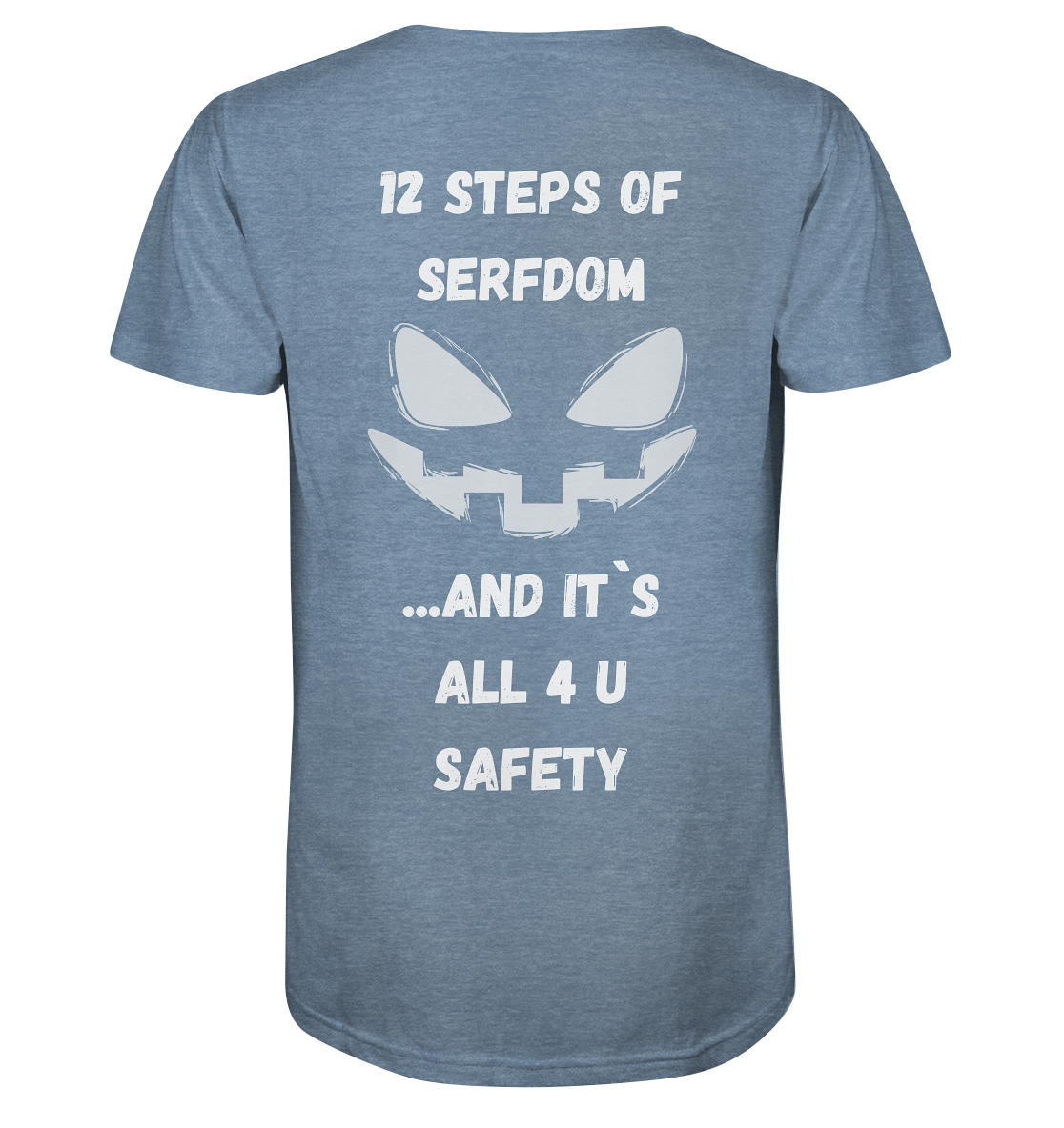 1st from 12 steps of serfdom - IT`S ALL 4 U SAFETY - RÜCKENDRUCK (men) - Organic Shirt (meliert)