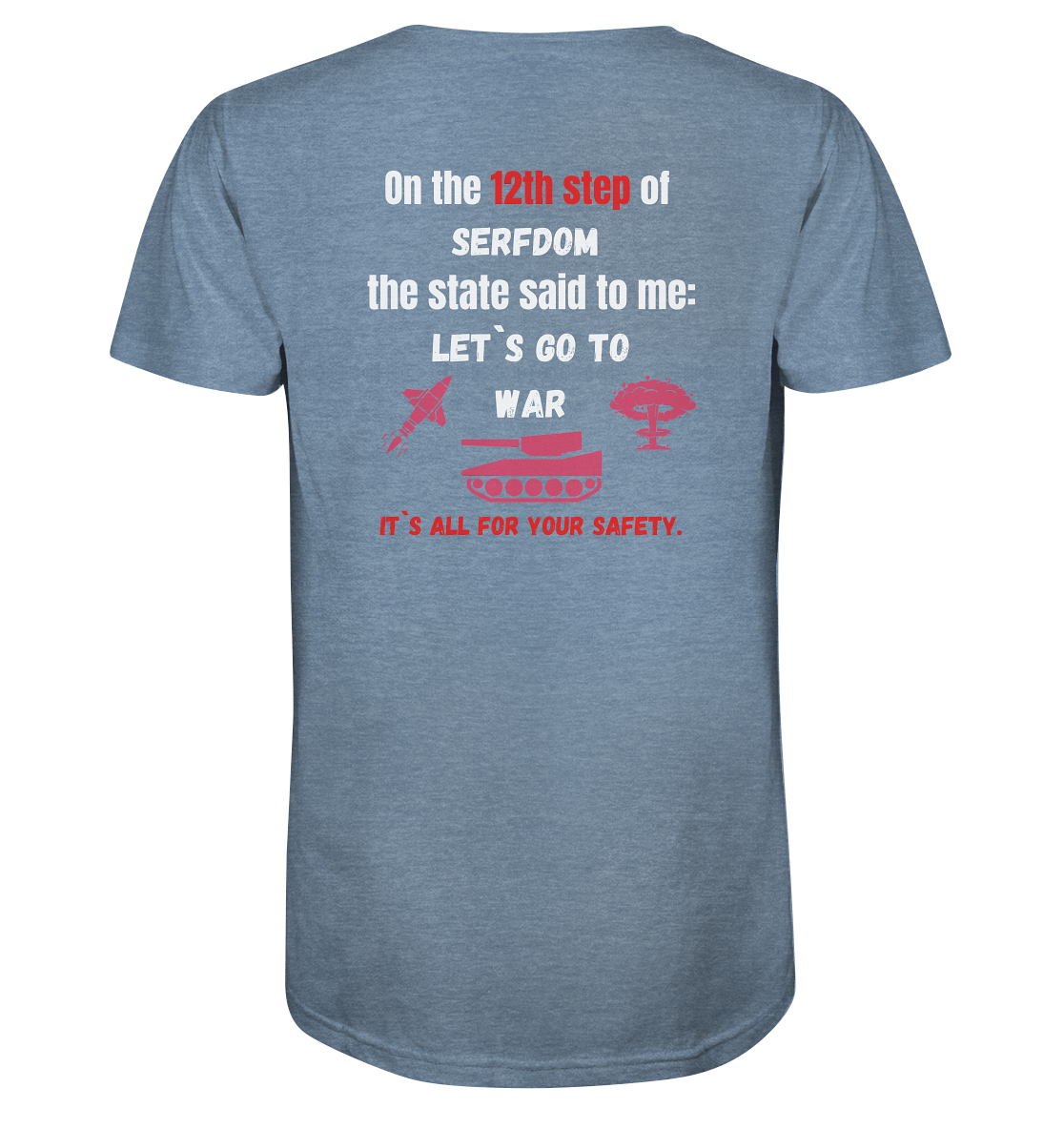 12th steps of serfdom - LET`S GO TO WAR - RÜCKENDRUCK (Herren, Men) - Organic Shirt (meliert)