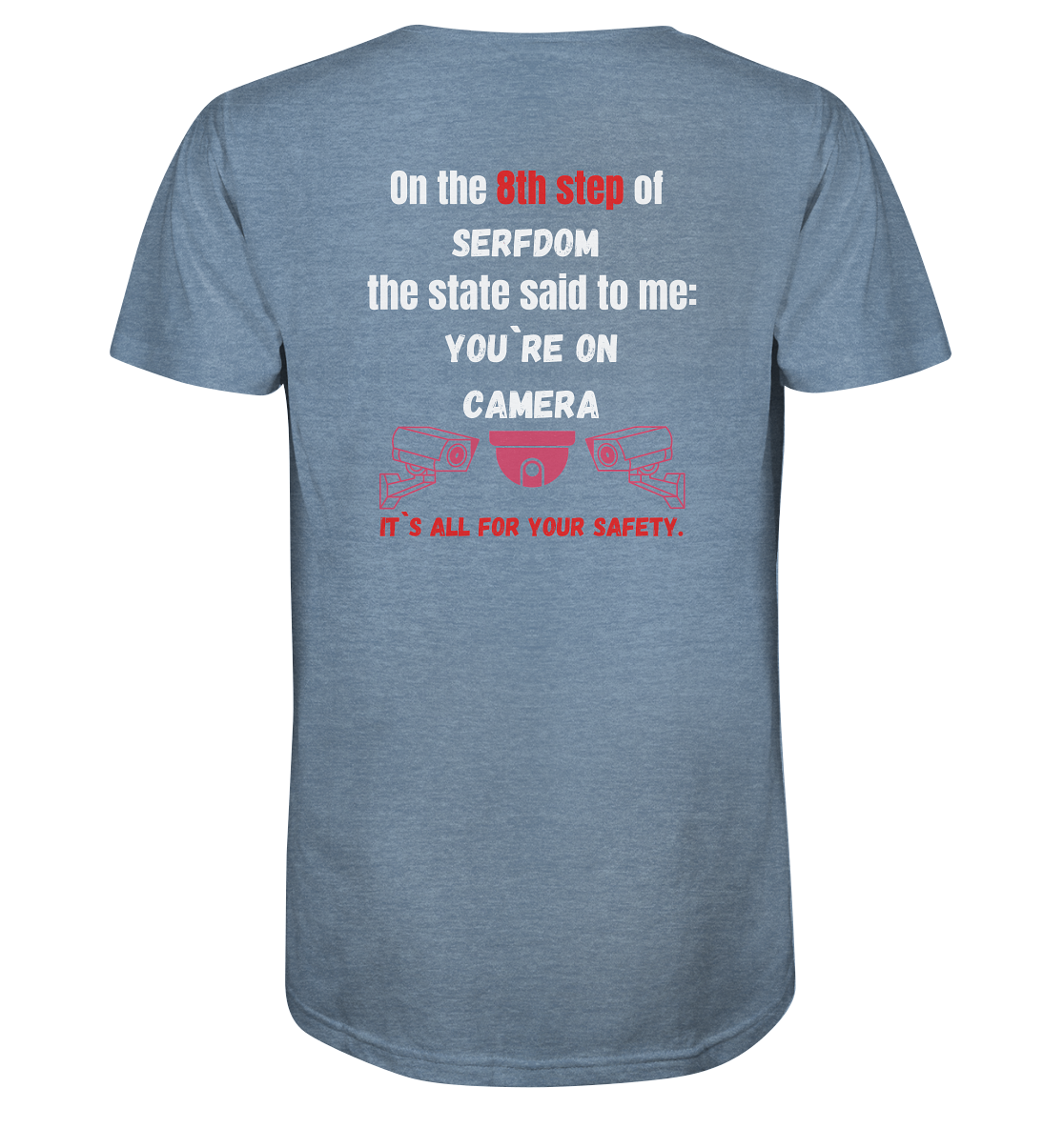 8th step of serfdom - YOU`RE ON CAMERA - RÜCKENDRUCK (Herren, Men) - Organic Shirt (meliert)