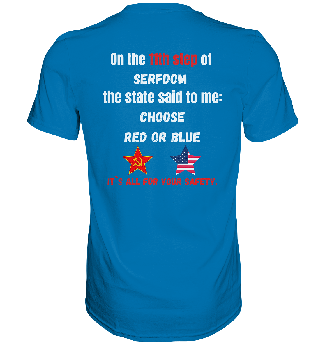 11th step of serfdom the state said to me: CHOOSE RED OR BLUE # RÜCKENDRUCK # (Ladies Collection 21% Rabatt bis zum Halving 2024) - Premium Shirt