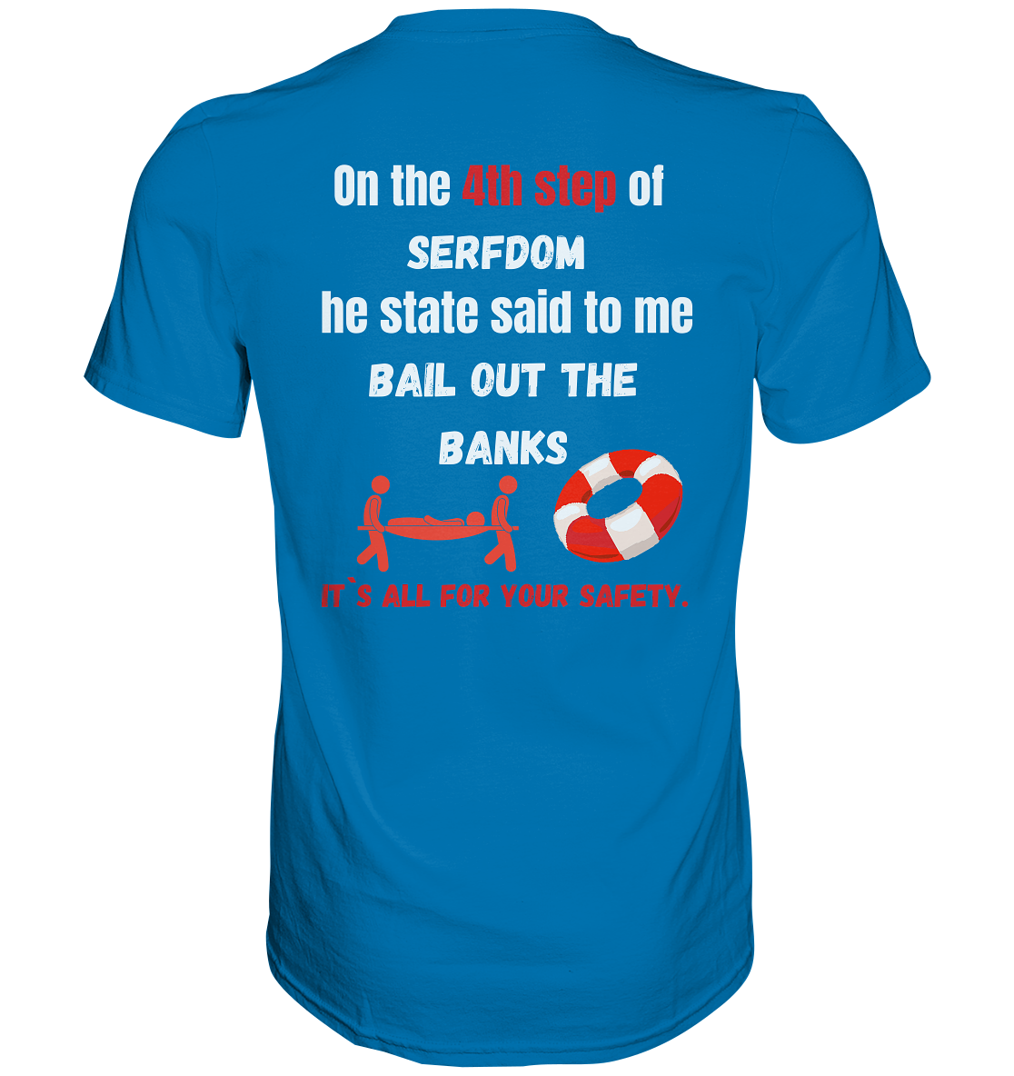 4th step of serfdom the state said to me: BAIL OUT THE BANKS # RÜCKENDRUCK # (Ladies Collection 21% Rabatt bis zum Halving 2024) - Premium Shirt