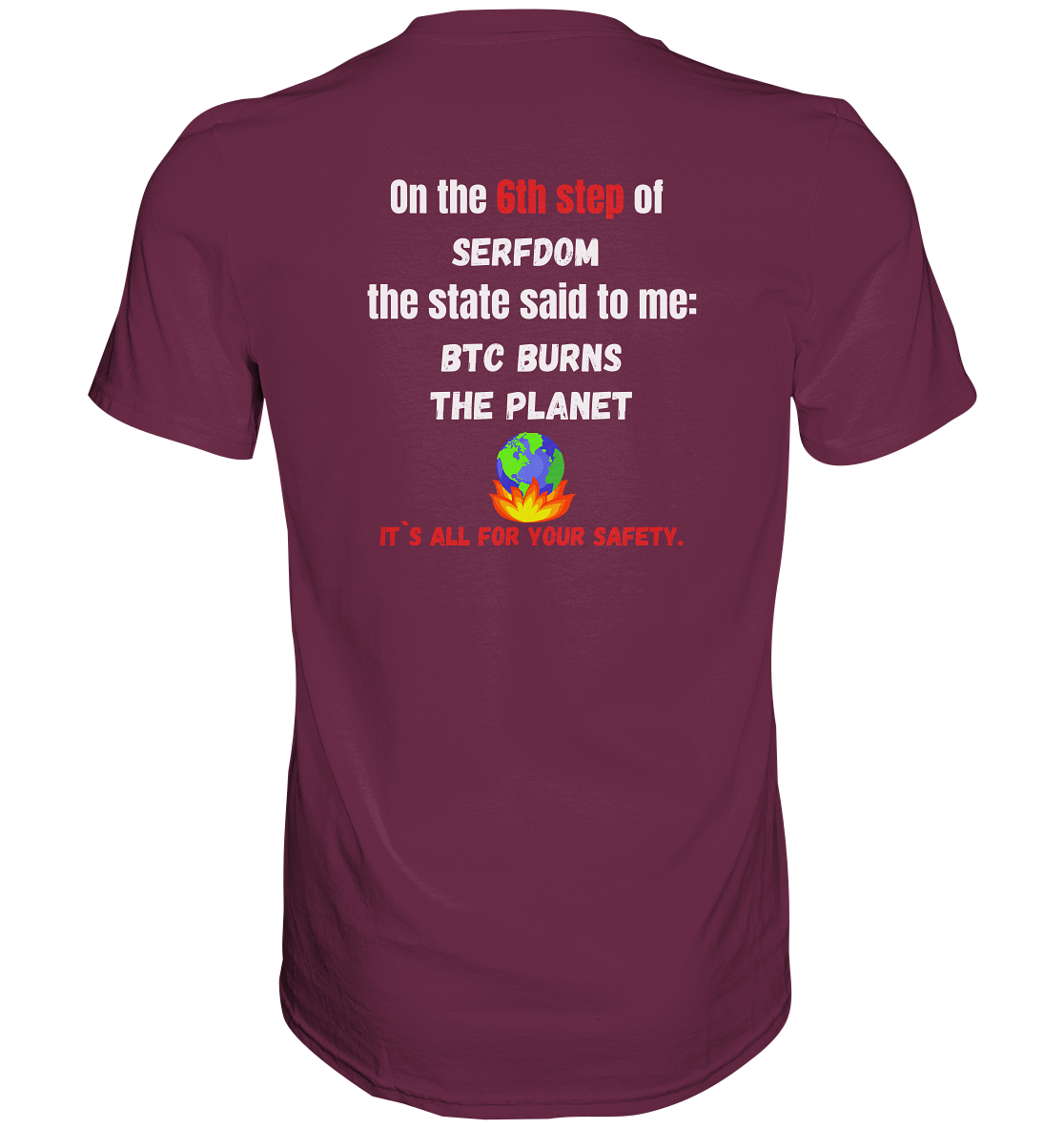 6th step of serfdom - BTC BURNS THE PLANET - RÜCKENDRUCK (Herren, Men) - Premium Shirt