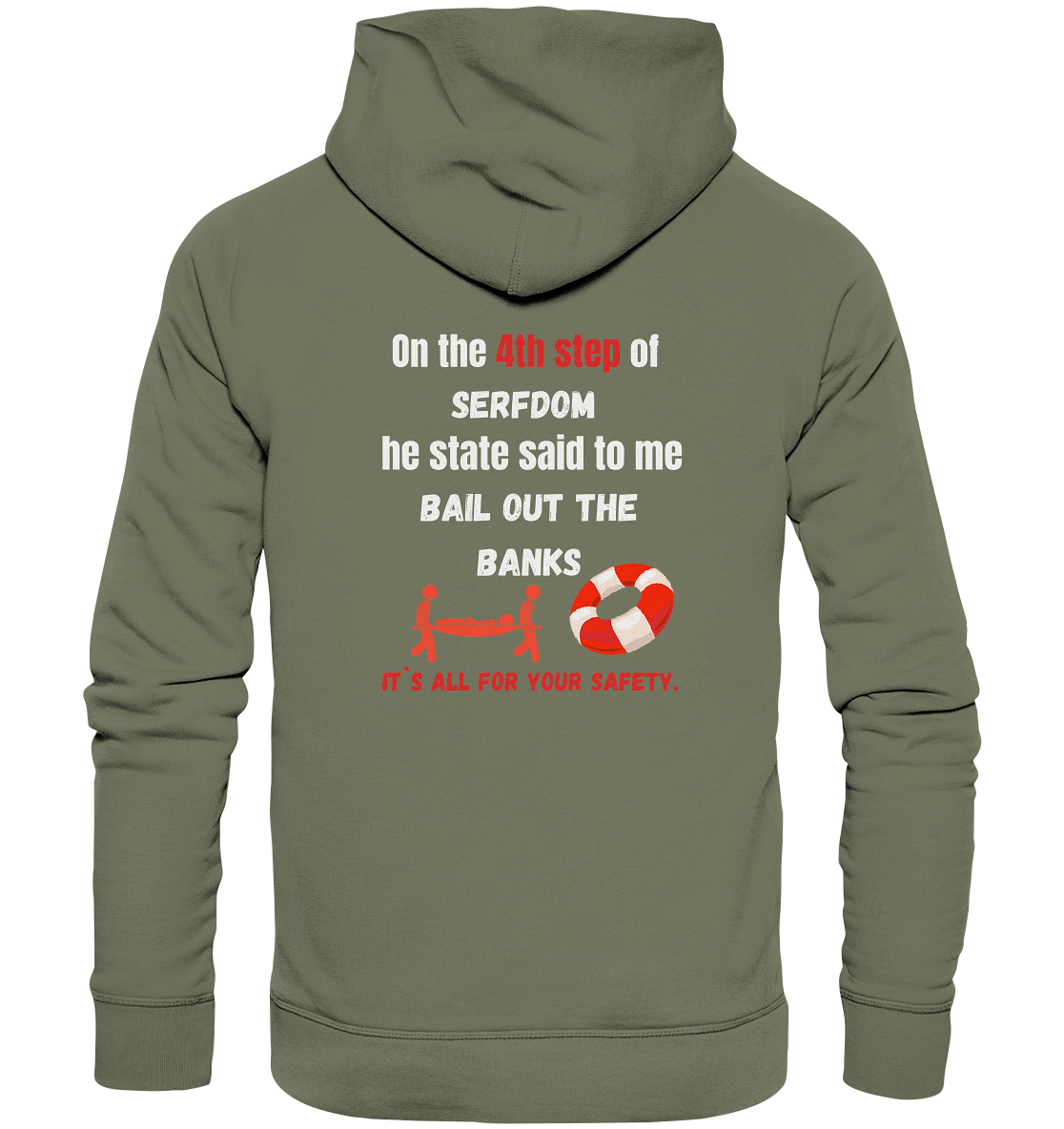 4th step of serfdom - BAIL OUT THE BANKS - RÜCKENDRUCK (Herren, Men) - Premium Unisex Hoodie