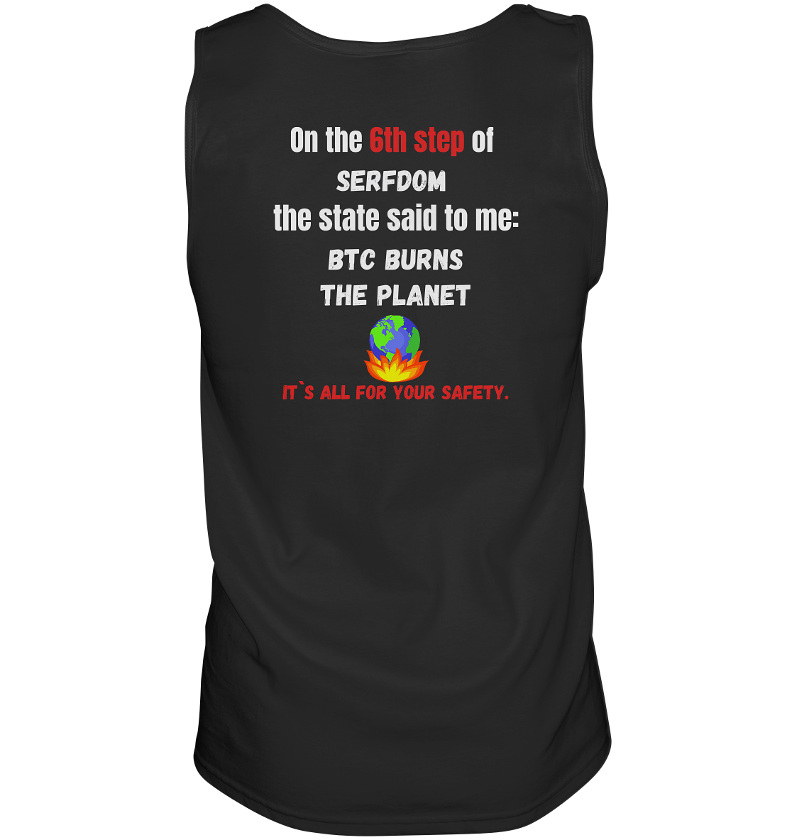 6th step of serfdom - BTC BURNS THE PLANET - RÜCKENDRUCK (Herren, Men) - Tank-Top