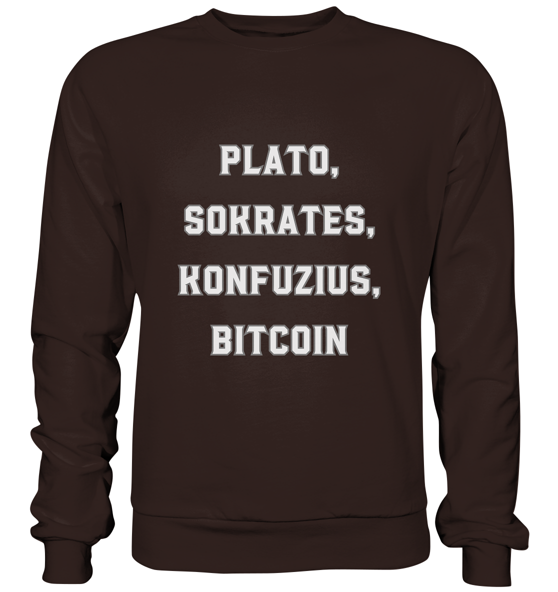 PLATO, SOKRATES, KONFUZIUS, BITCOIN - Basic Sweatshirt