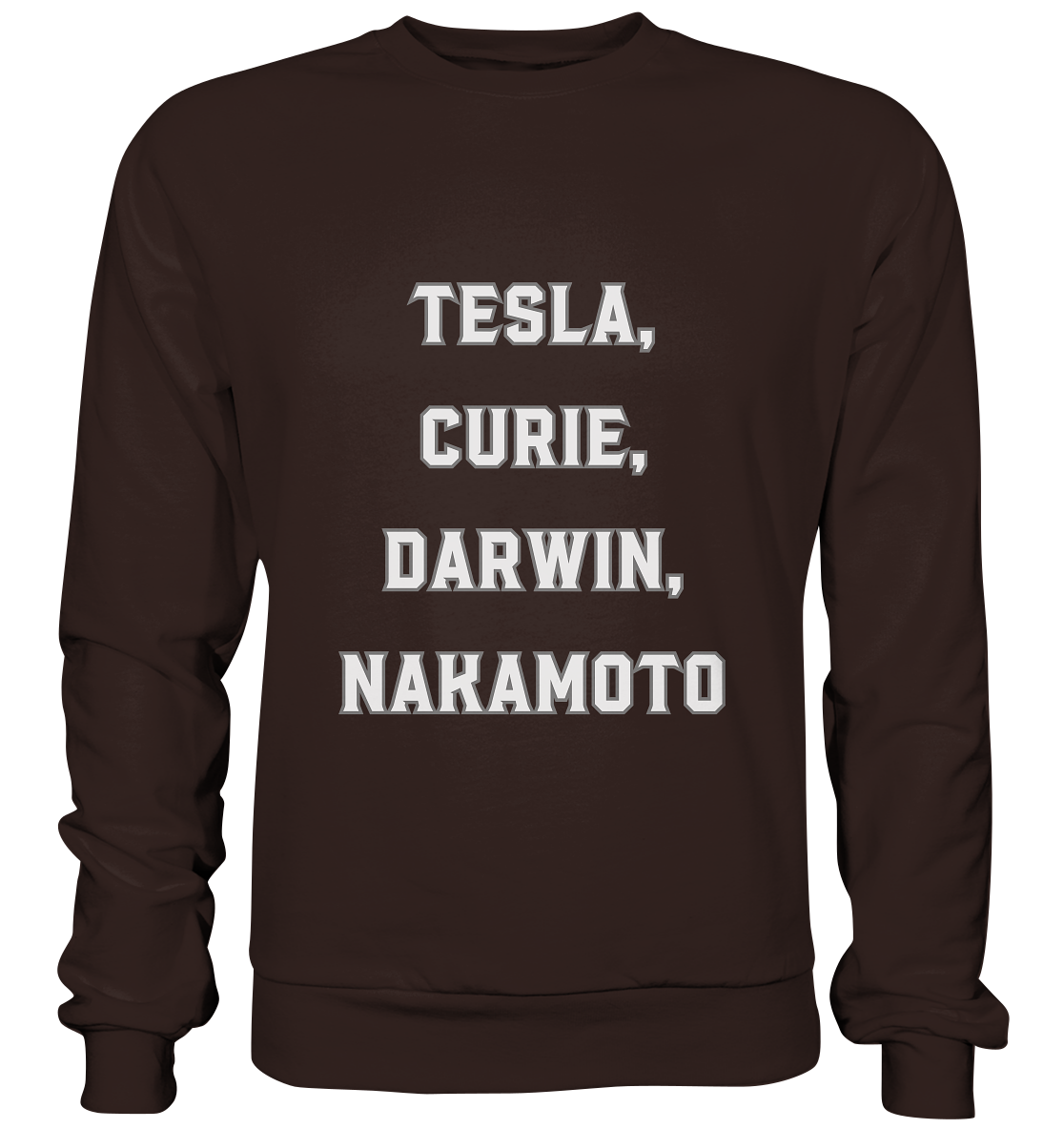 TESLA, CURIE, DARWIN, NAKAMOTO - Basic Sweatshirt
