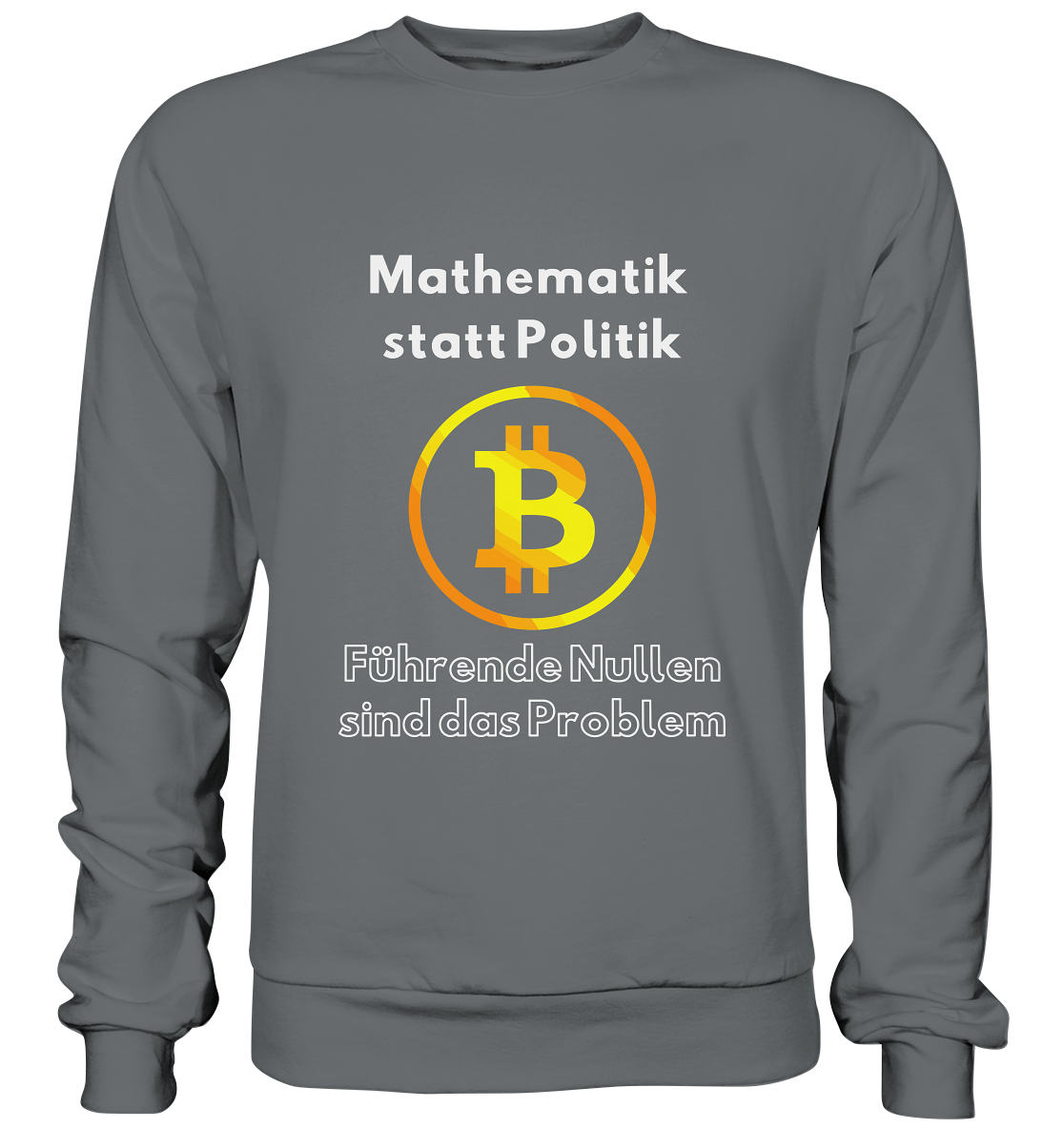 Mathematik statt Politik - führende Nullen sind (überall) das Problem ;-) Variante: unten offene Schrift - Basic Sweatshirt