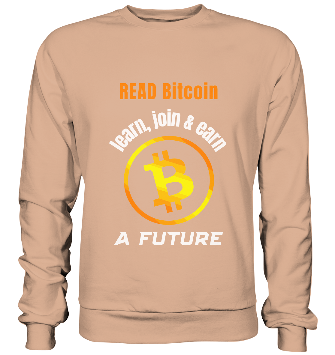 READ BITCOIN, learn & earn A FUTURE - Basic Sweatshirt