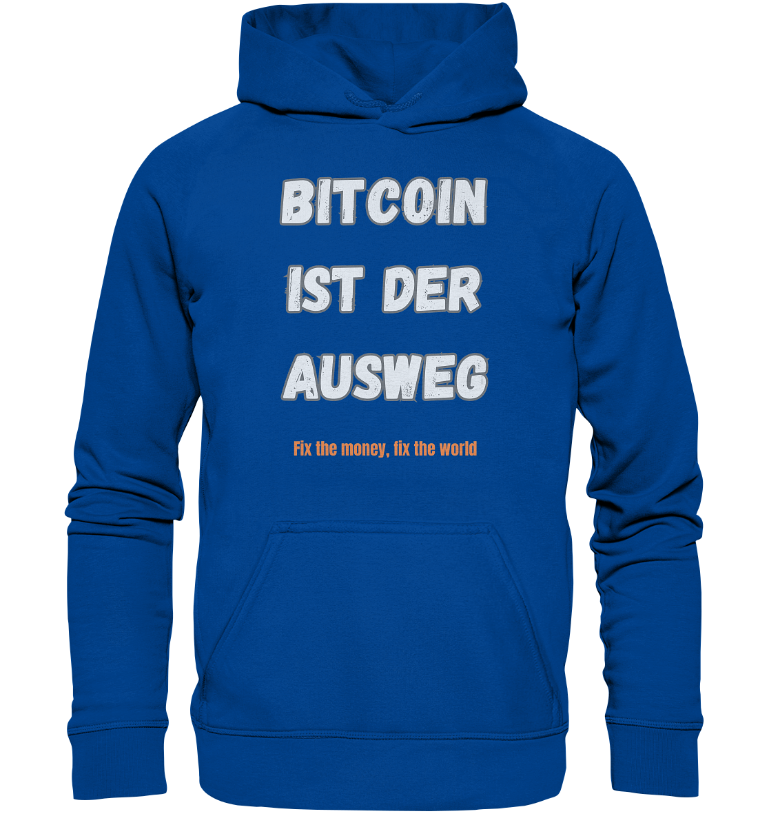BITCOIN IST DER AUSWEG - fix the money fix the world - Basic Unisex Hoodie