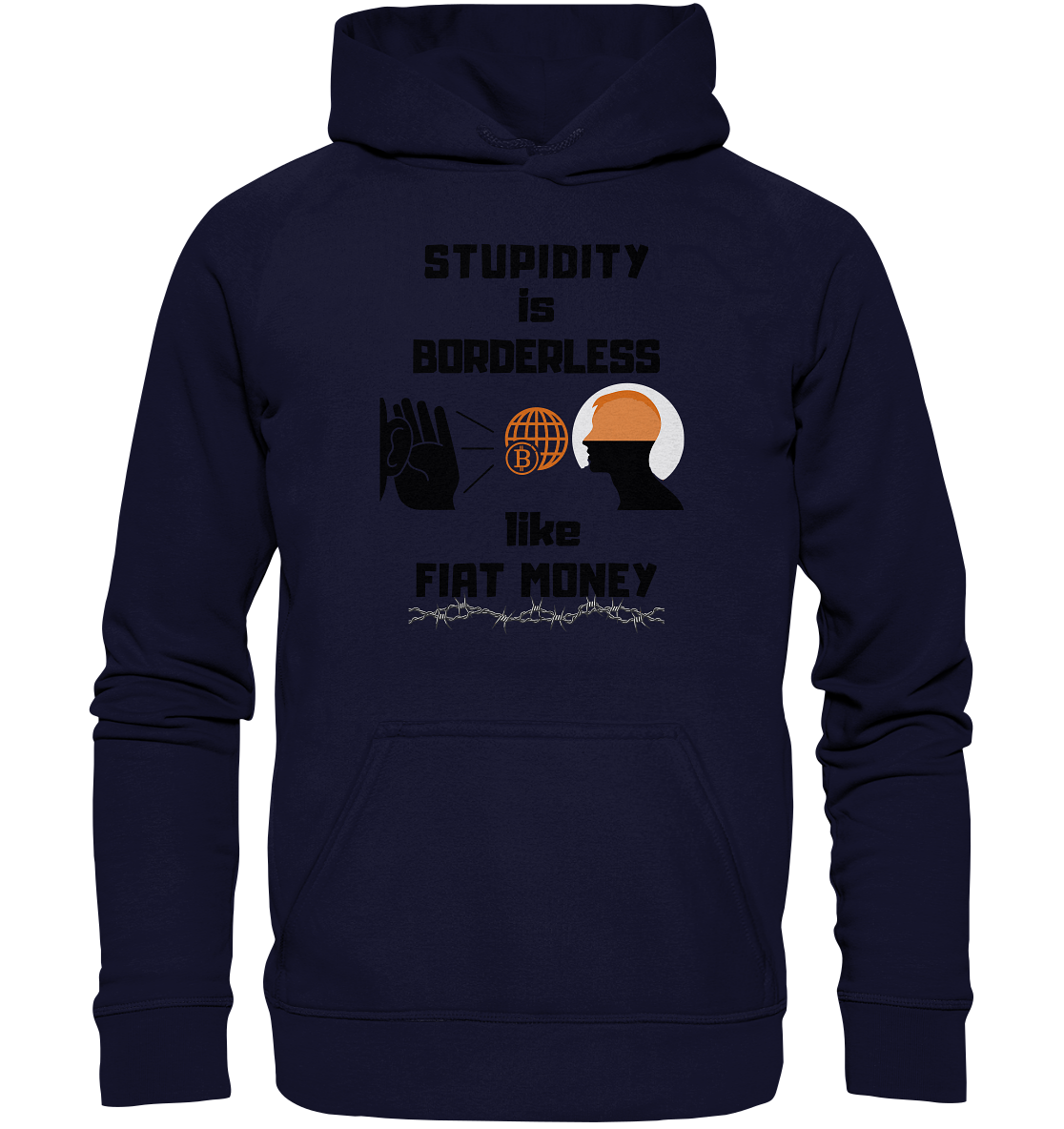 STUPIDITY is BORDERLESS like FIAT MONEY (Version 3) - Basic Unisex Hoodie