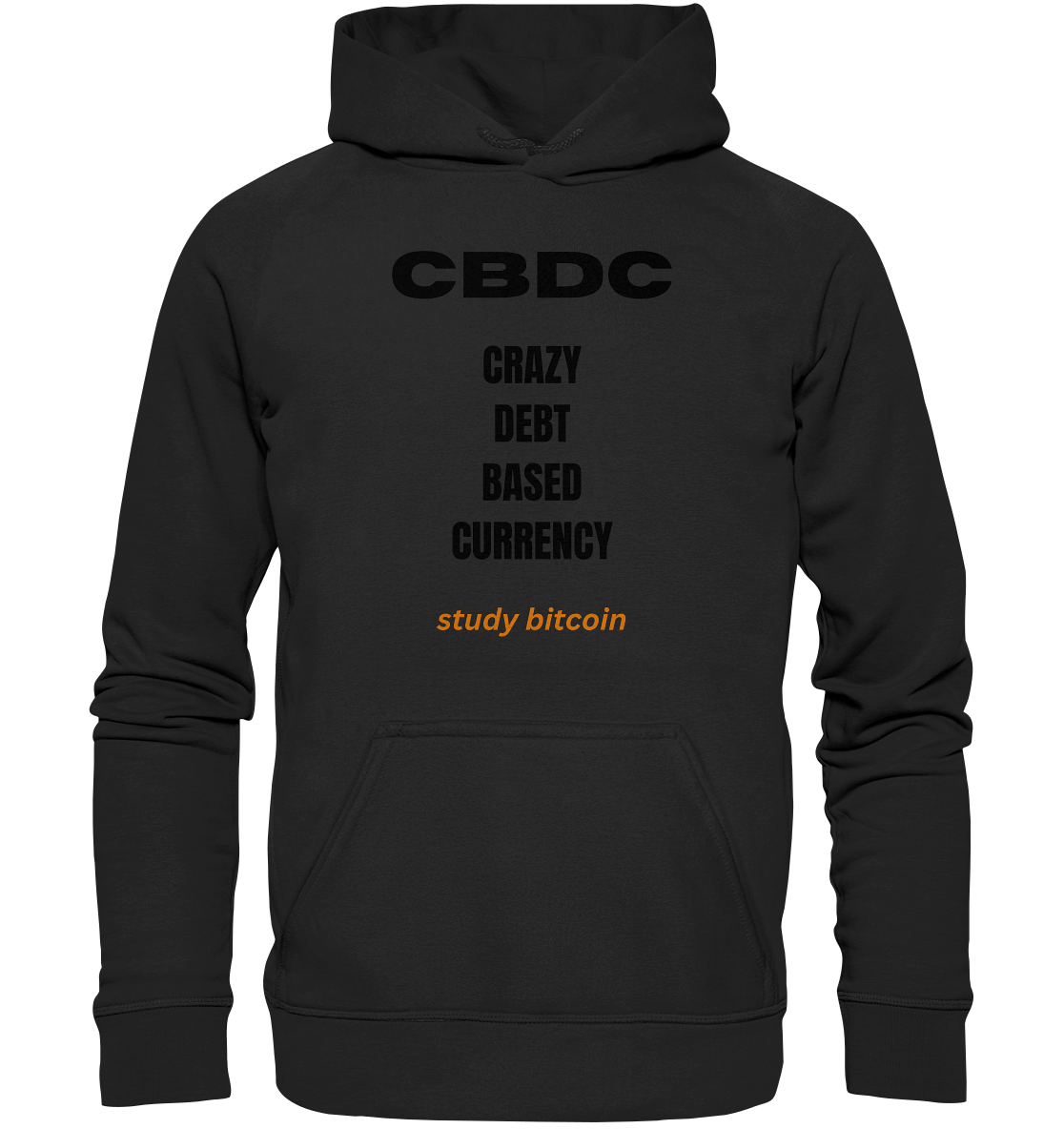 CBDC - CRAZY DEBT BASED CURRENCY - study bitcoin (Text only - Ladies Collection 21% Rabatt bis zum Halving 2024) - Basic Unisex Hoodie