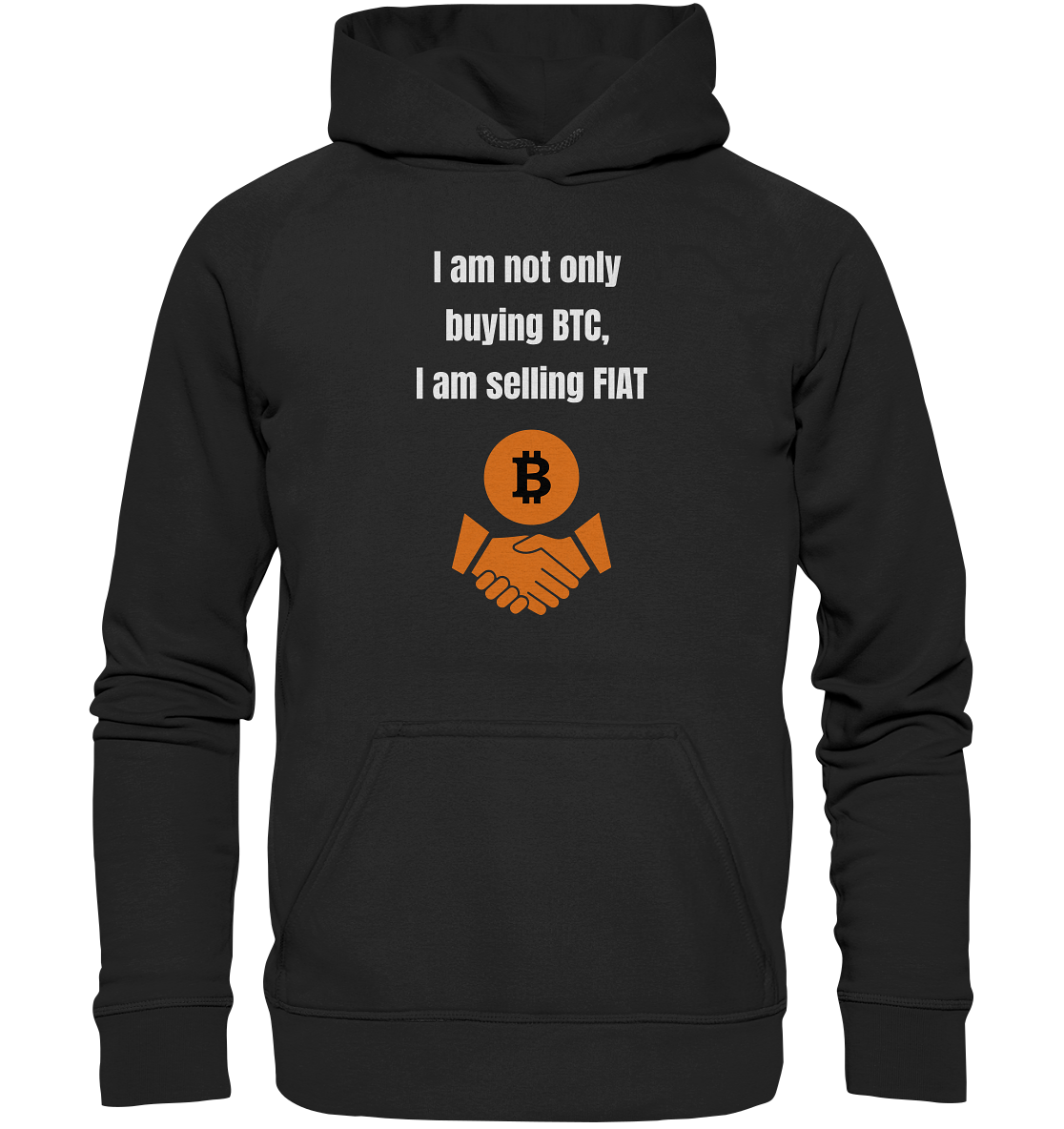 I am not only buying BTC, I am selling FIAT (Ladies Collection 21% Rabatt bis zum Halving 2024) - Basic Unisex Hoodie