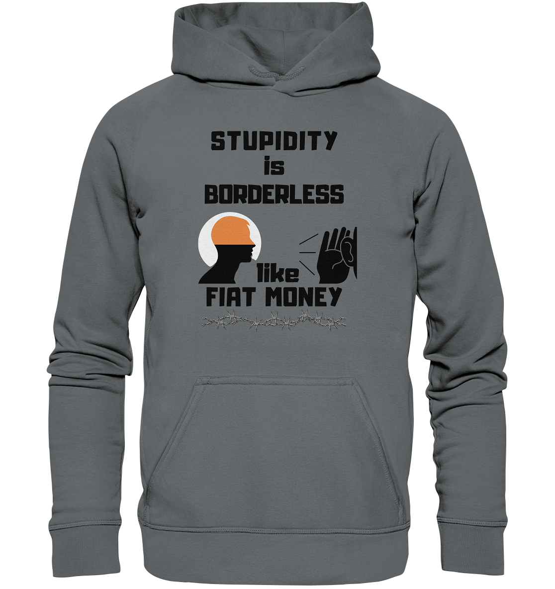 STUPIDITY is BORDERLESS like FIAT MONEY (Flüstern / Lauschen-Grafik) # Ladies Collection 21% Rabatt bis zum Halving 2024 - Basic Unisex Hoodie