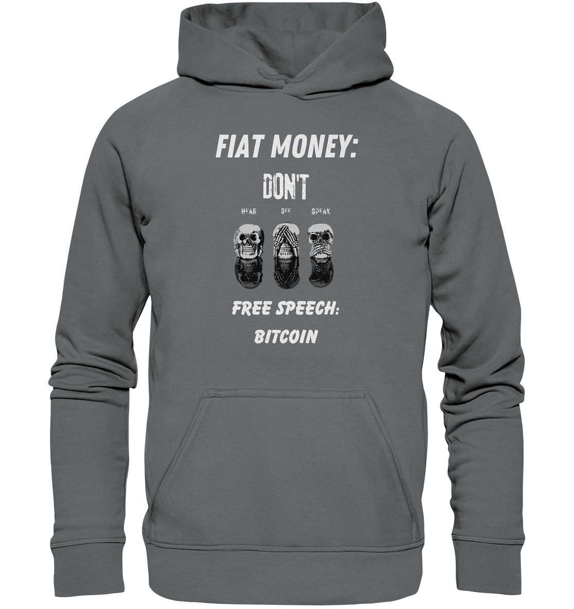 FIAT MONEY: DON´T HEAR, SEE, SPEAK - FREE SPEECH: BITCOIN (Ladies Collection 21% Rabatt bis zum Halving 2024) - Basic Unisex Hoodie