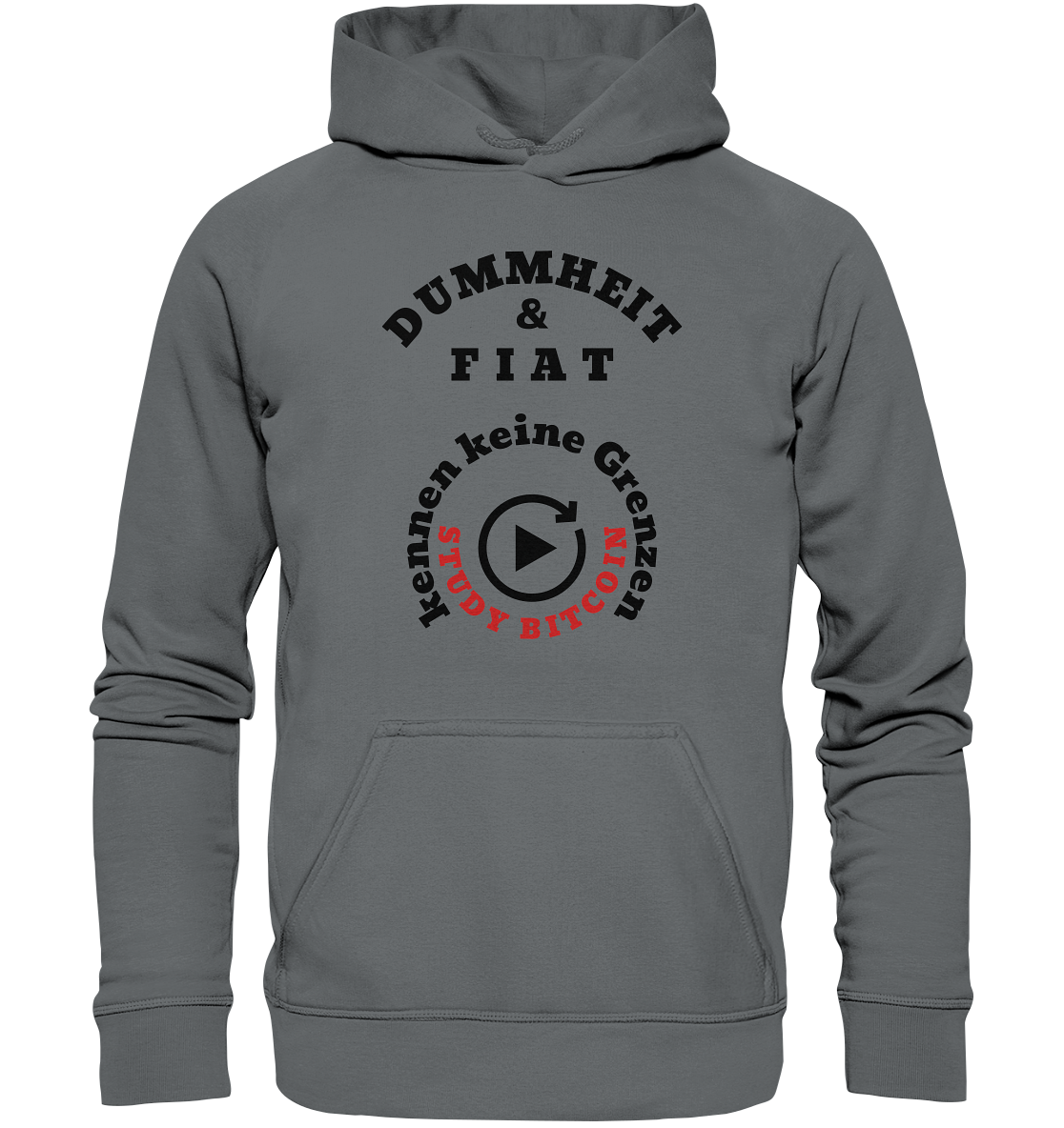 DUMMHEIT & FIAT kennen keine Grenzen - STUDY BITCOIN (rund in rund) # ENDLOS-PLAYBUTTON - Ladies Collection 21% Rabatt bis zum Halving 2024 - Basic Unisex Hoodie