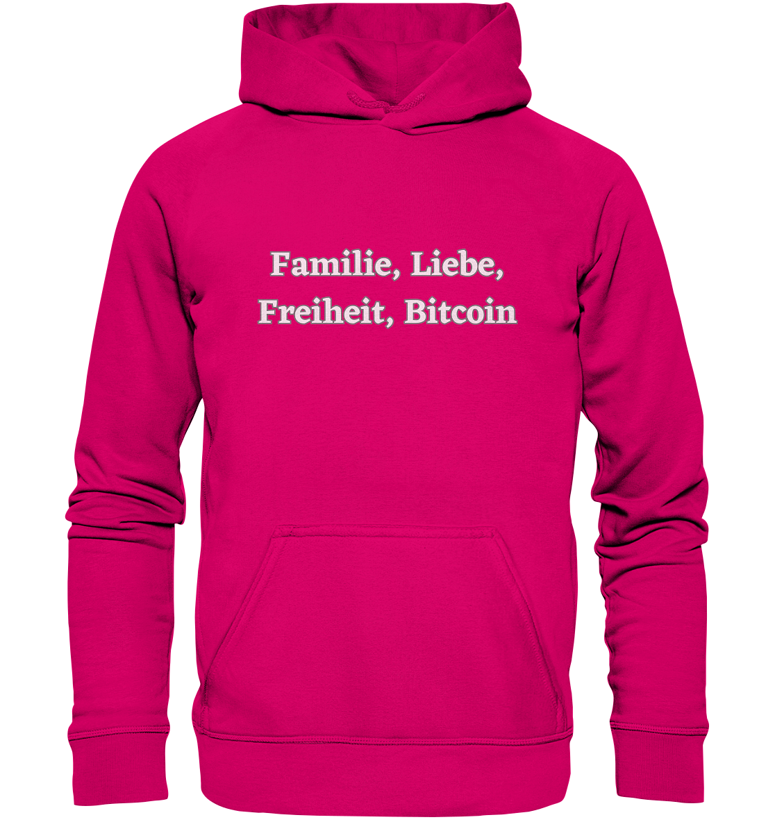Familie, Liebe, Freiheit, Bitcoin - Basic Unisex Hoodie
