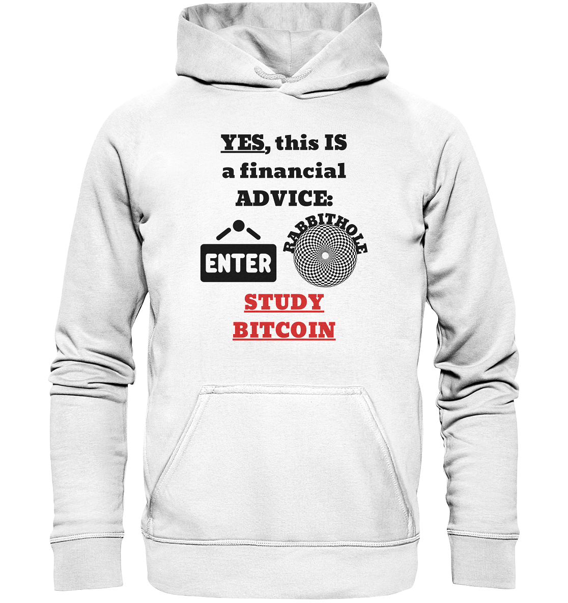 YES, this IS a financial ADVICE: ENTER - RABBITHOLE (Grafiken) - STUDY BITCOIN - Basic Unisex Hoodie